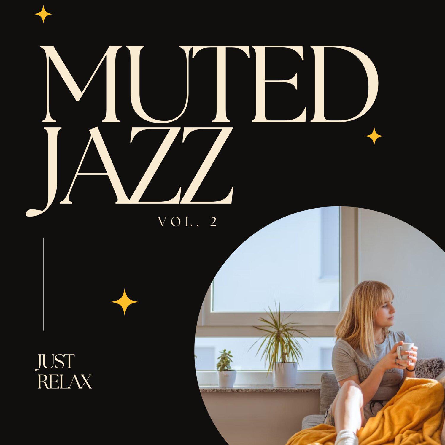 Постер альбома Muted Jazz: Just Relax, Vol. 02