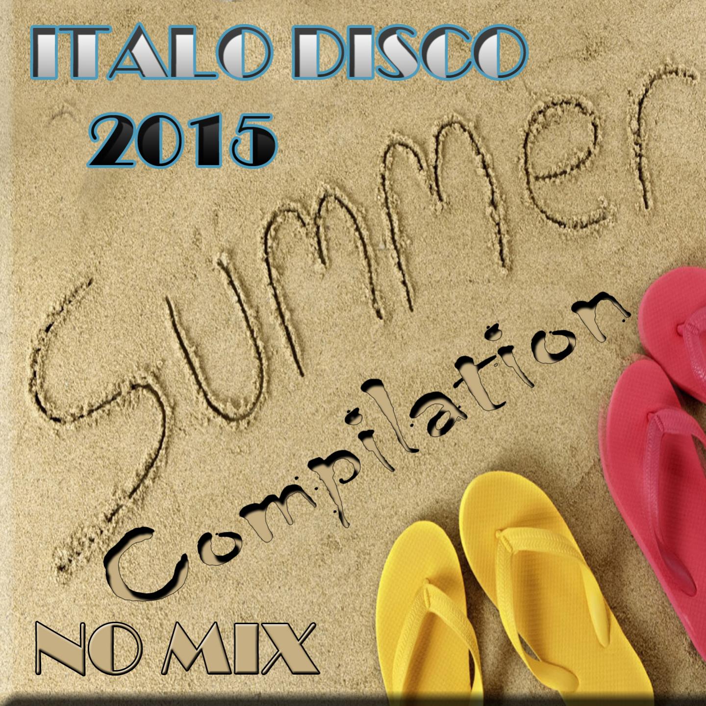 Постер альбома Italodisco 2015 Summer Compilation