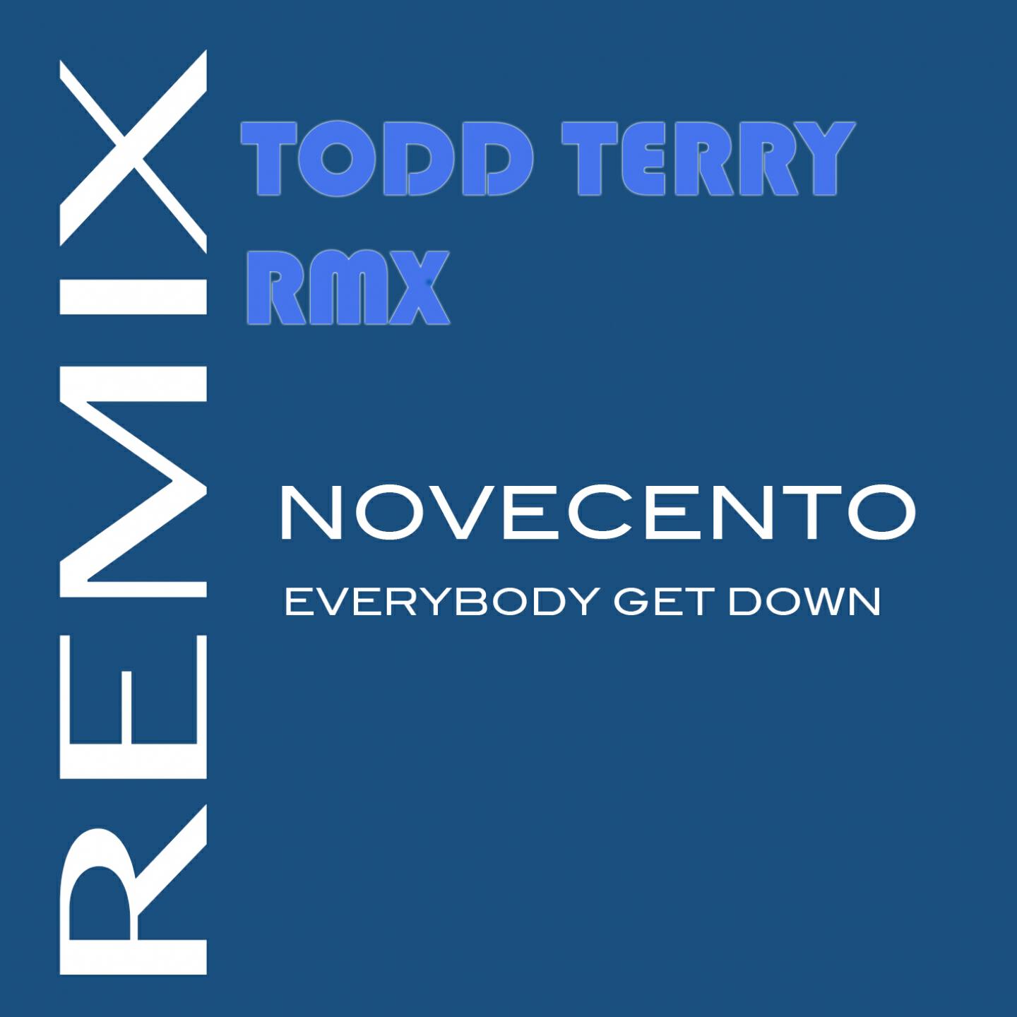 Novecento - Everybody Get Down (Todd Terry Club 1)