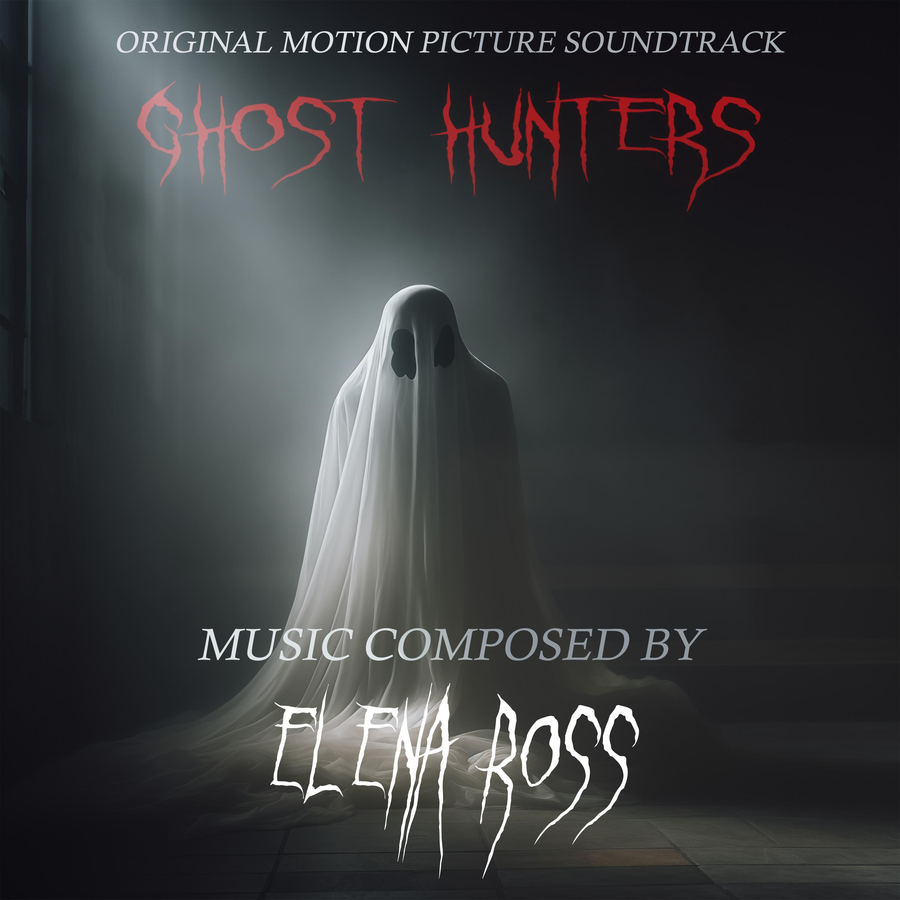 Постер альбома Ghost Hunters (Original Motion Picture Soundtrack)