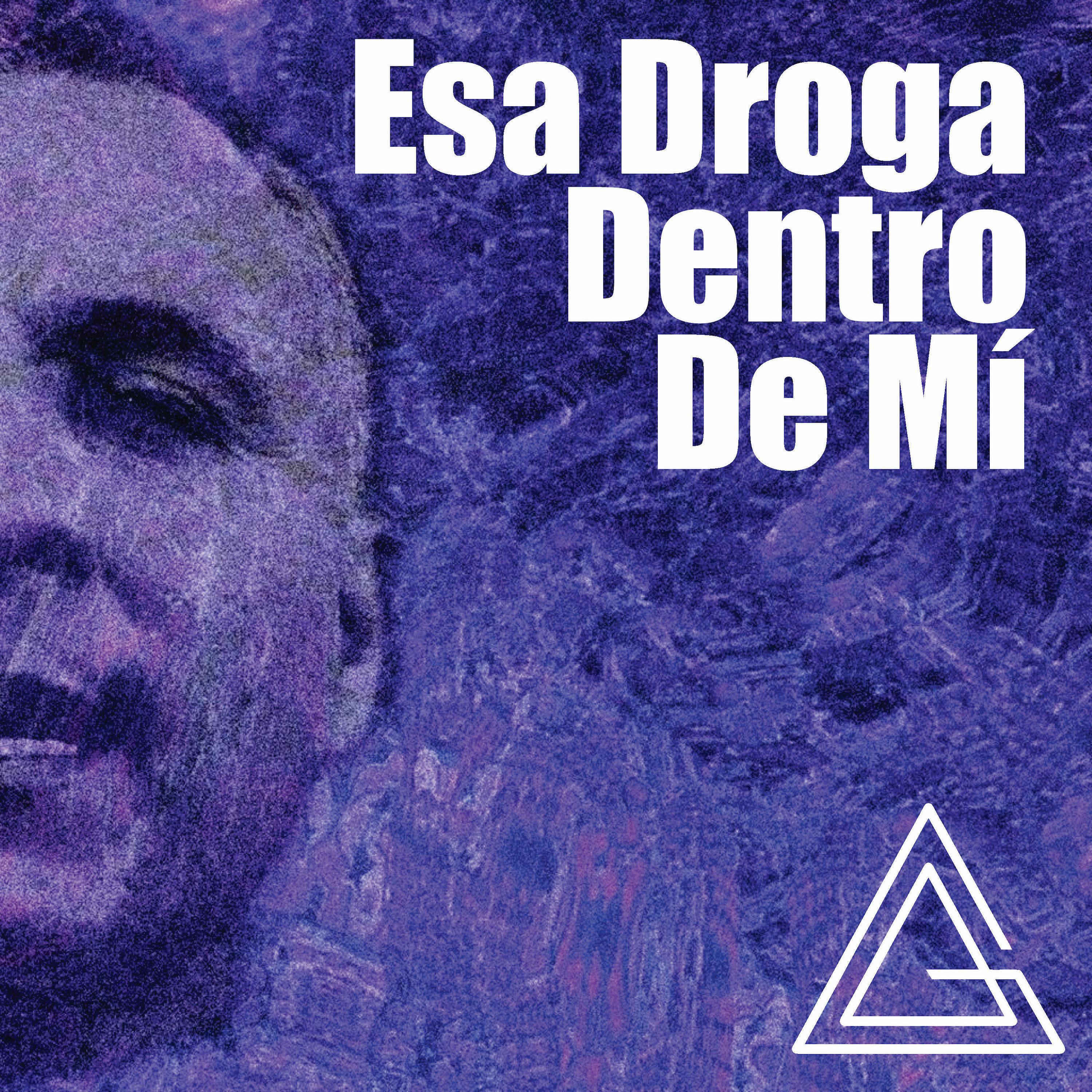 Постер альбома Esa Droga Dentro de Mí