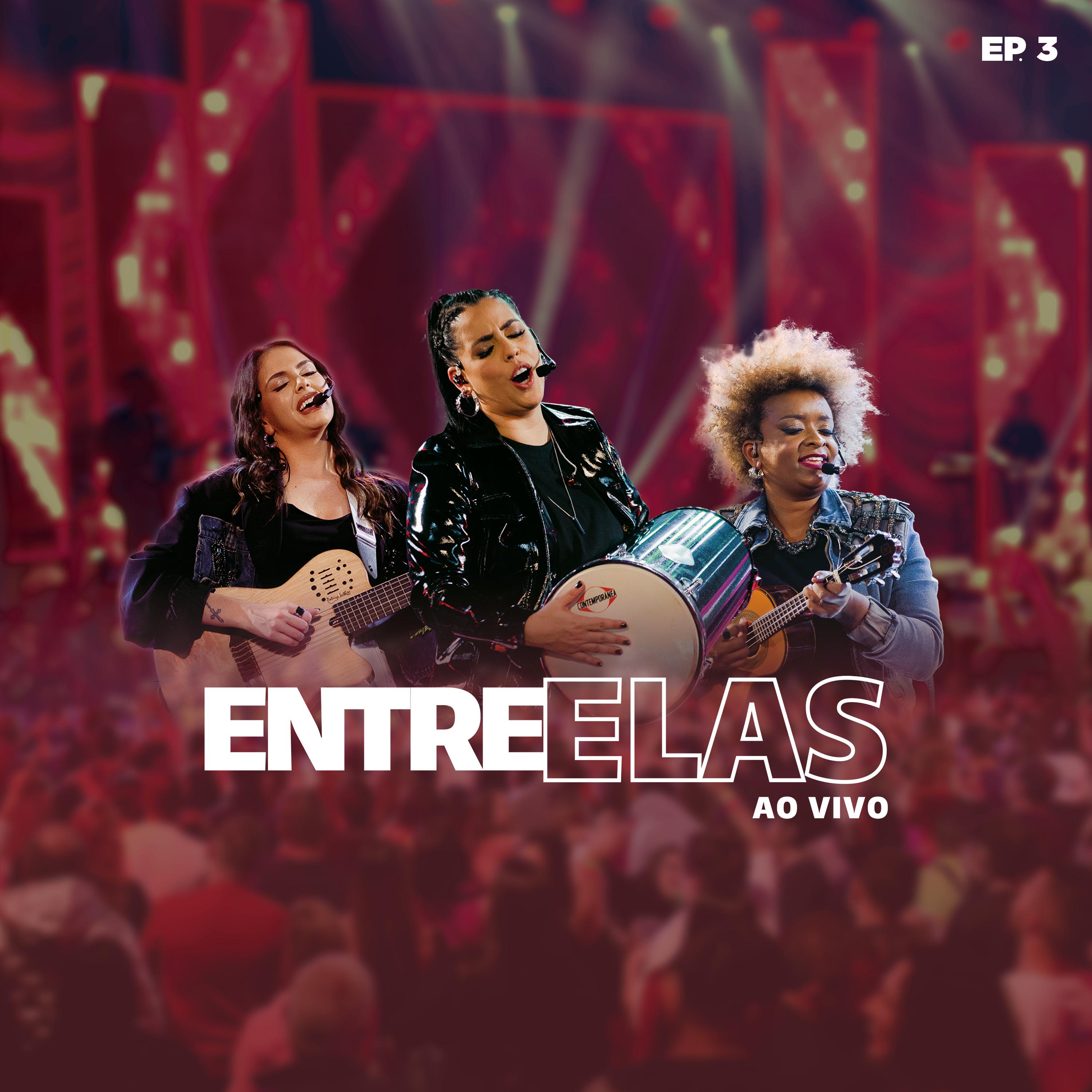 Постер альбома Entre Elas, Ep. 3