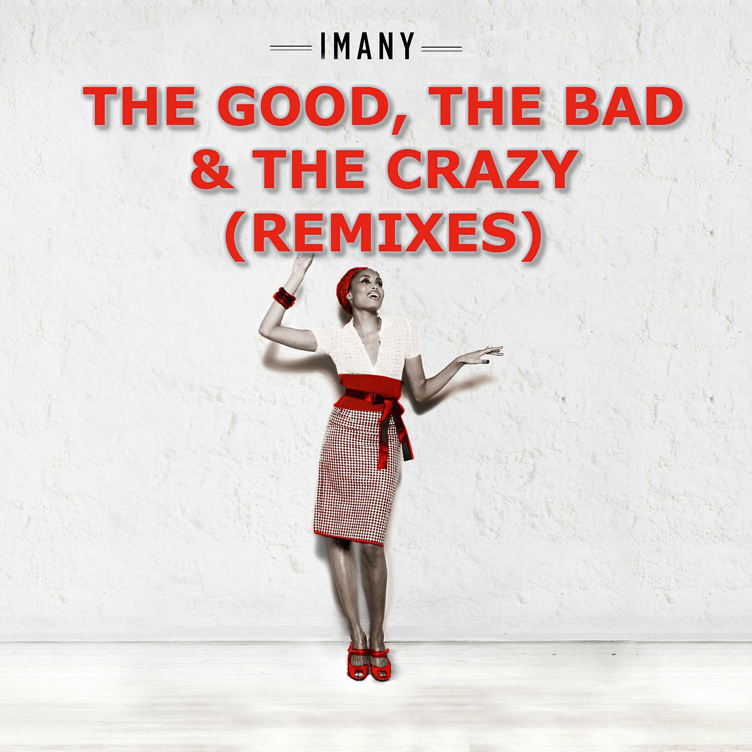 IMANY - The Good The Bad & The Crazy (DJ Aristocrat Remix)
