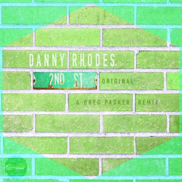 Danny Rhodes - 2nd Street (Greg Packer Remix)