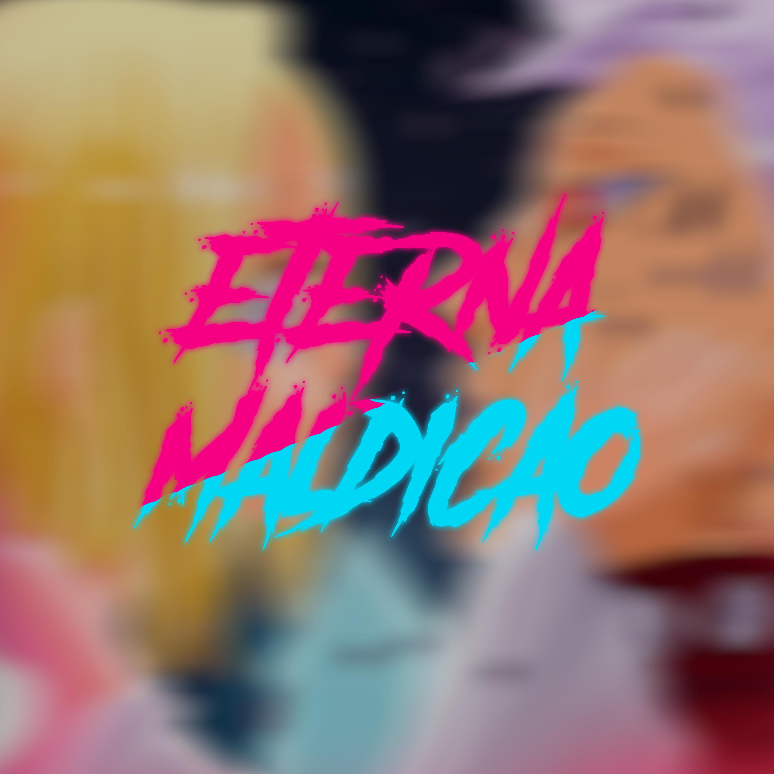 Постер альбома Eterna Maldição