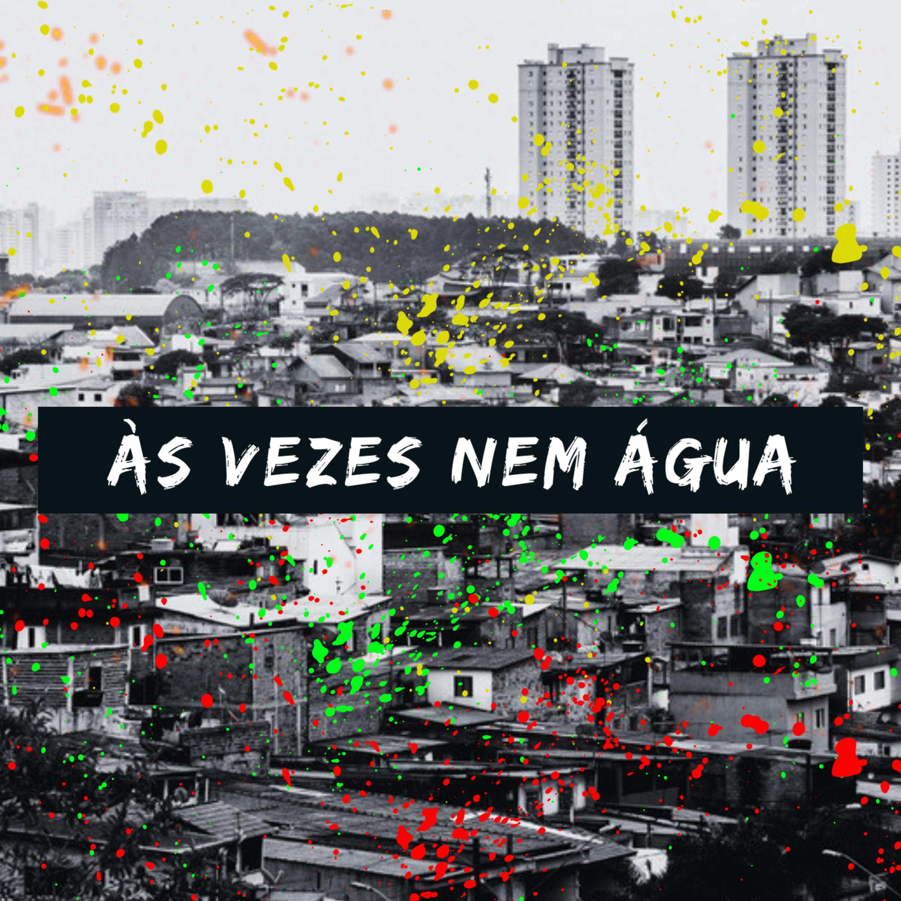 Постер альбома Às Vezes Nem Água