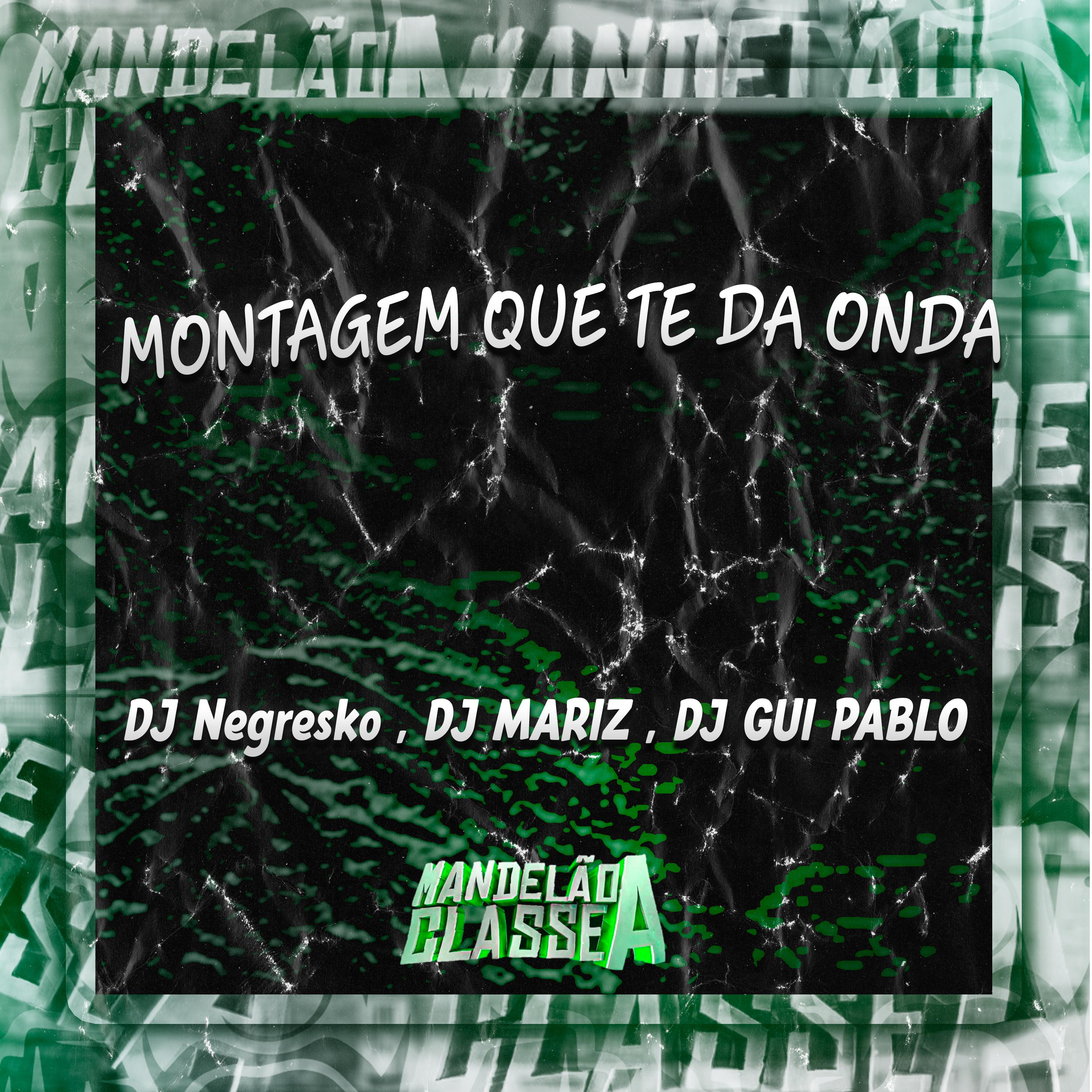 Постер альбома Montagem Que Te da Onda