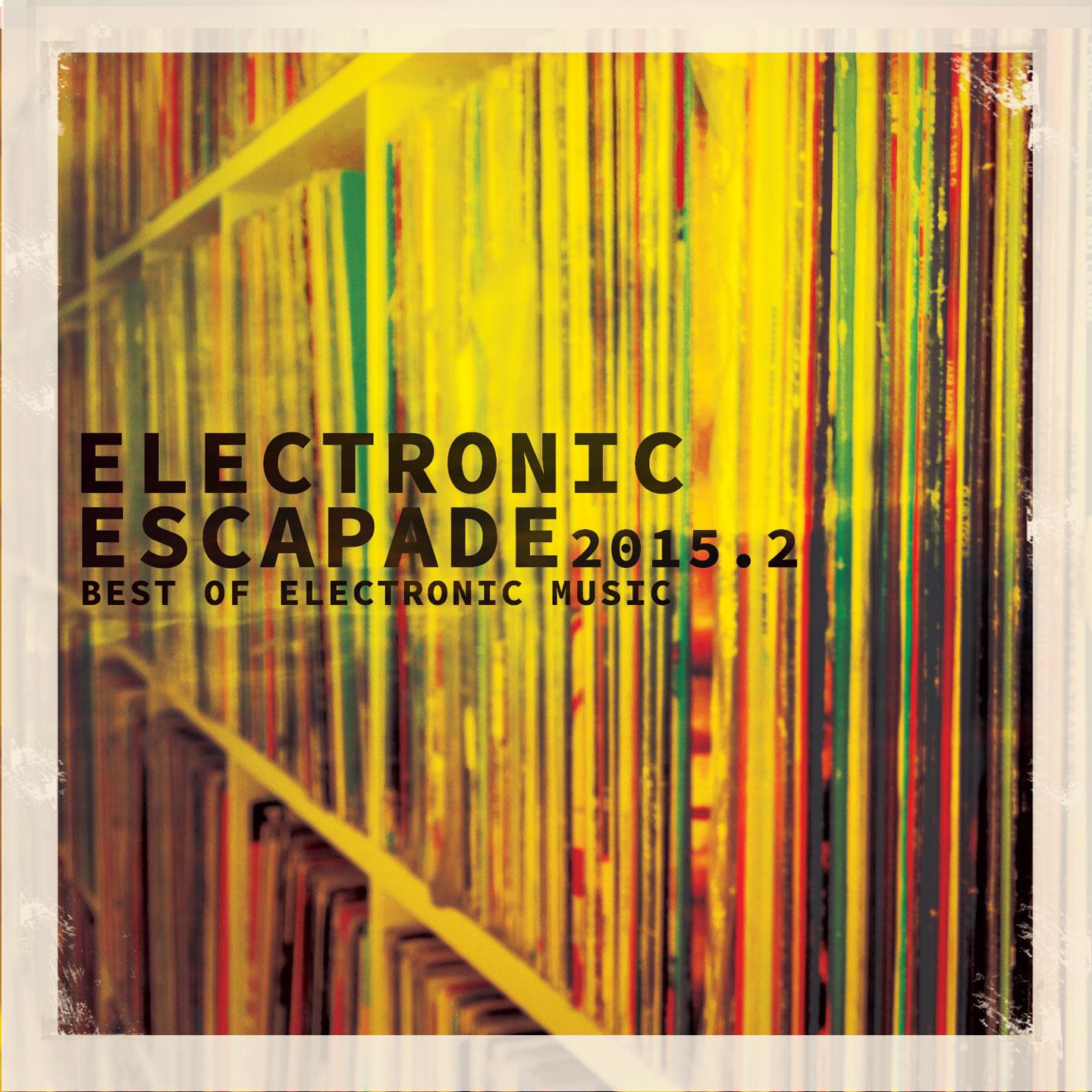 Постер альбома Electronic Escapade 2015, Vol. 2