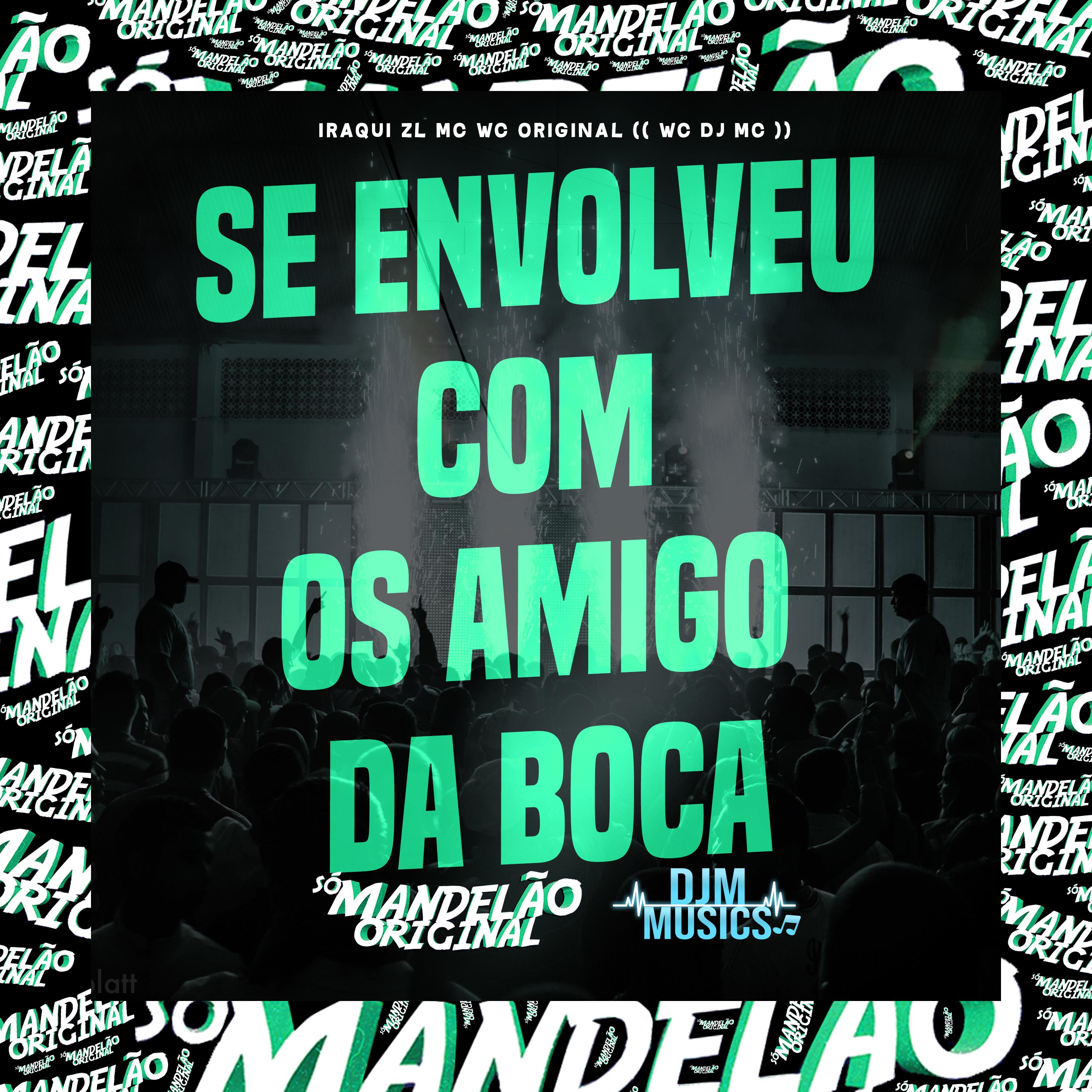 Постер альбома Se Envolveu Com os Amigo da Boca