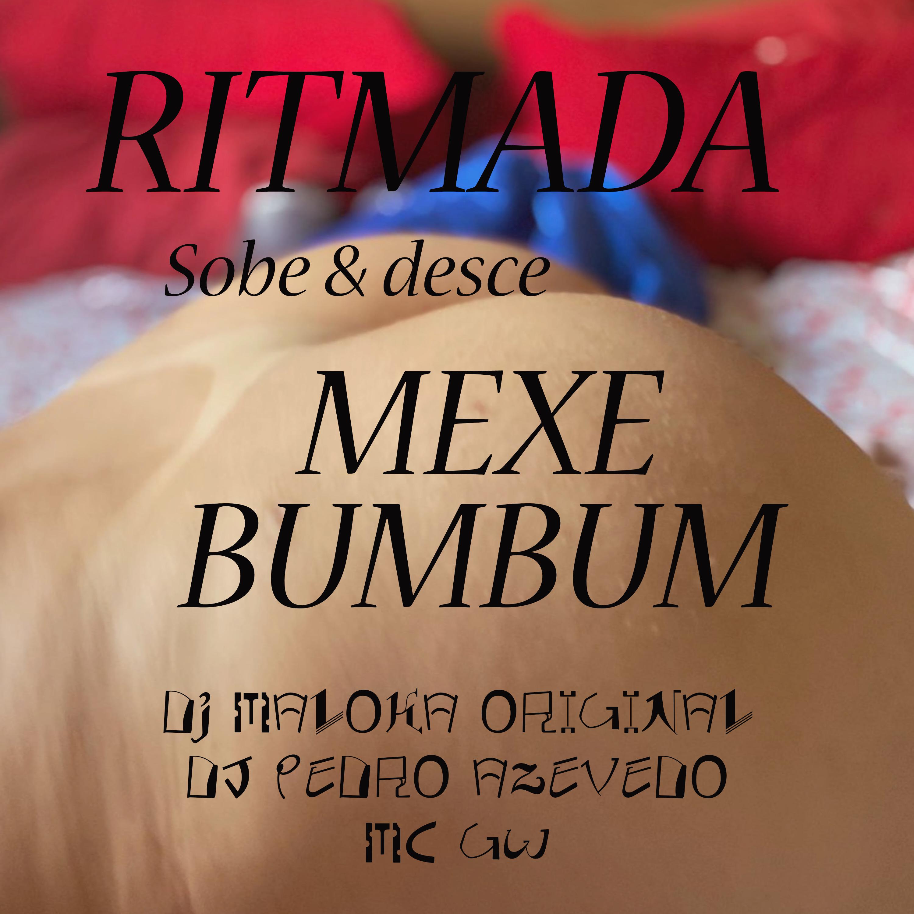 Постер альбома Ritmada Sobe Desce , Mexe Bumbum