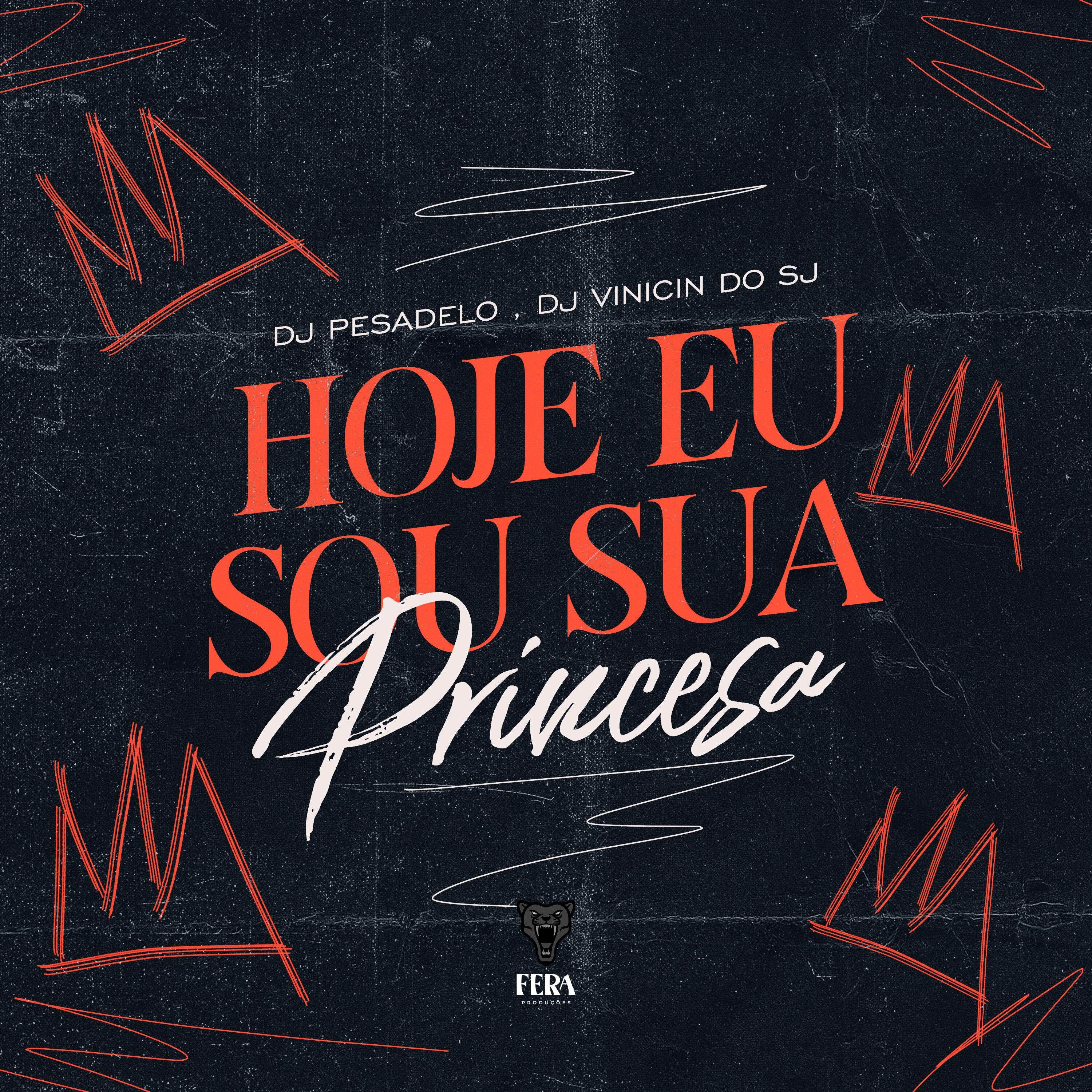 Постер альбома Hoje Eu Sou Sua Princesa