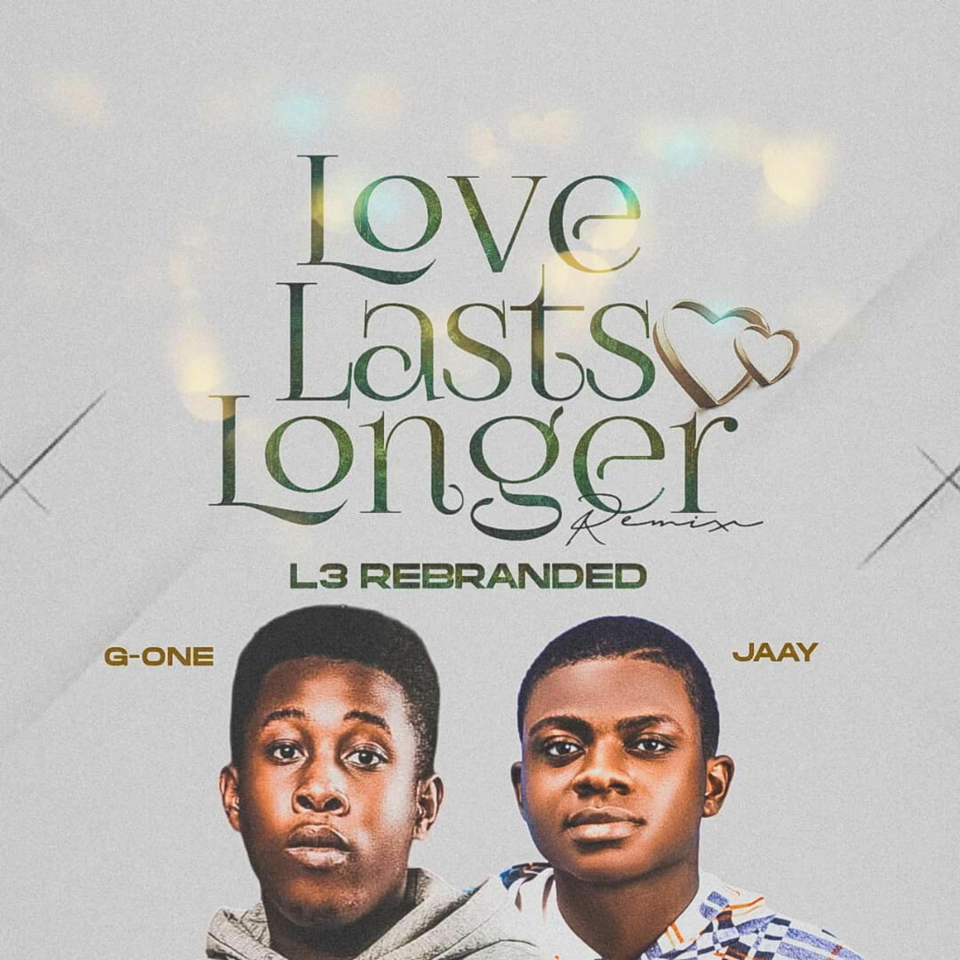 Постер альбома Love Lasts Longer L3 Rebranded