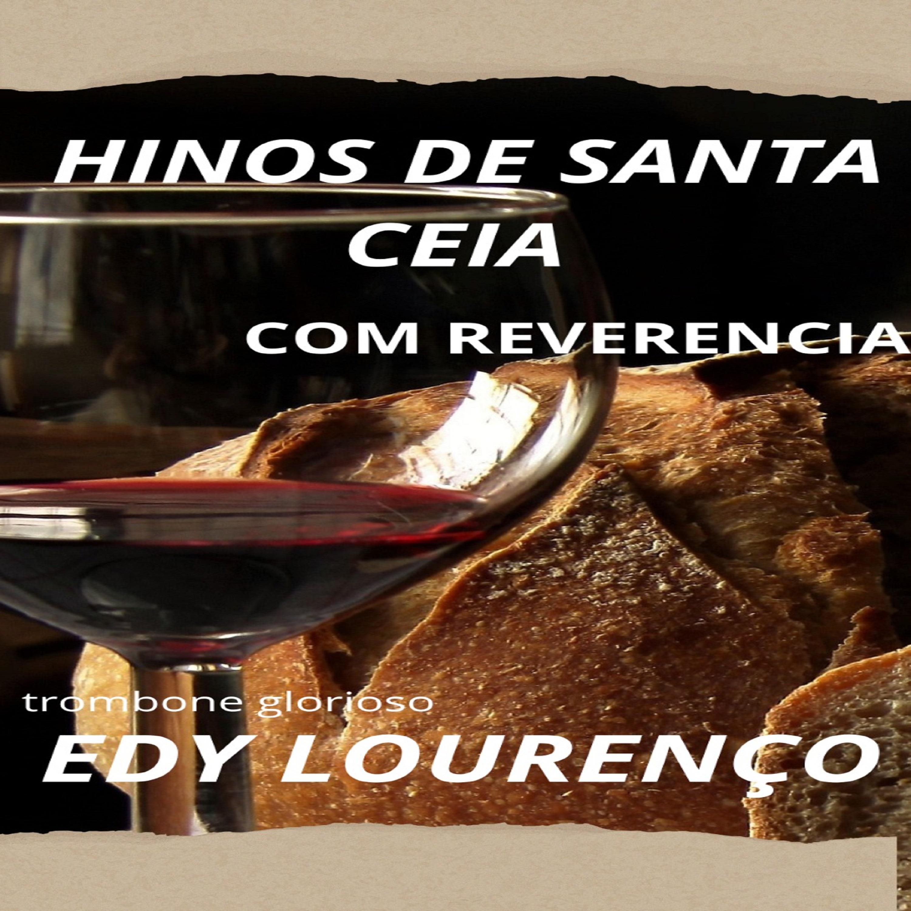 Постер альбома Hinos De Santa Ceia , Com Reverencia