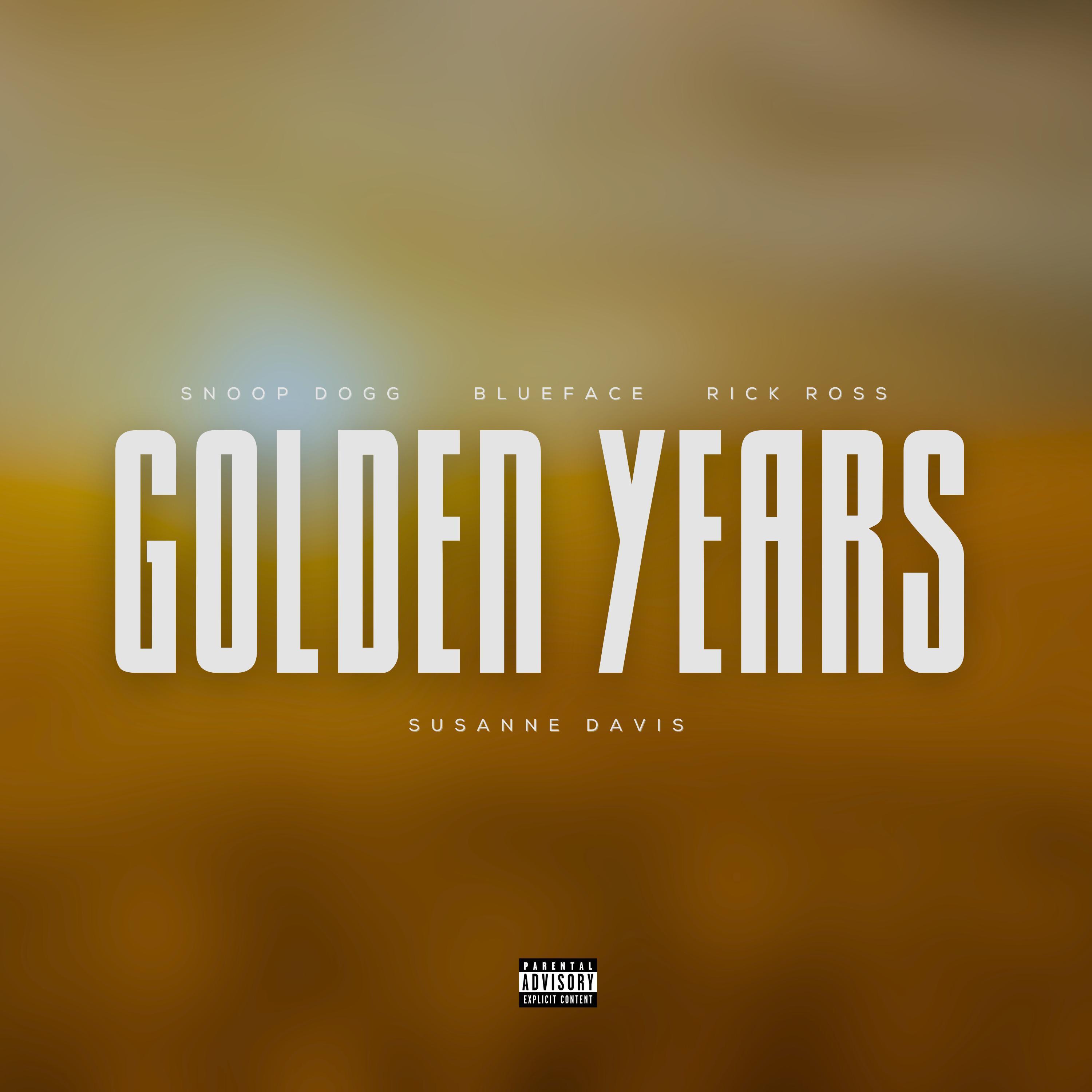 Постер альбома Golden Years (feat. Snoop Dogg,Blueface & Rick Ross)