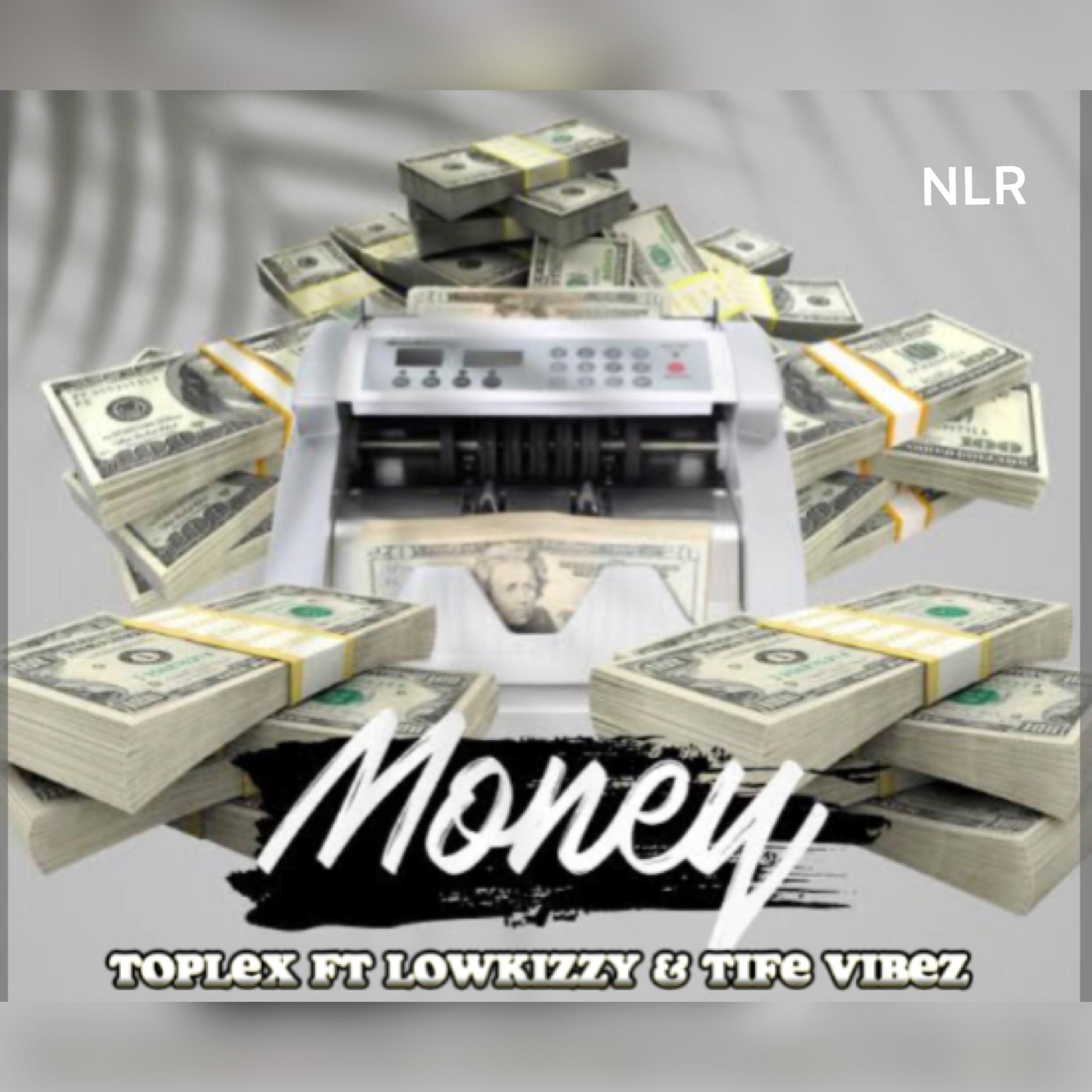 Постер альбома MONEY (feat. Lowkizzy,Toplex & Tife Vibez)