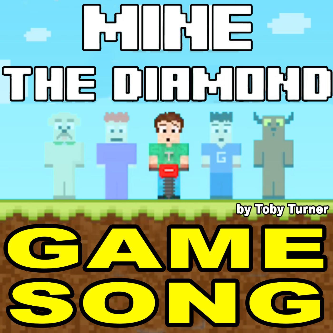 Постер альбома Mine the Diamond Game Theme Song (feat. Terabrite & Toby Turner)