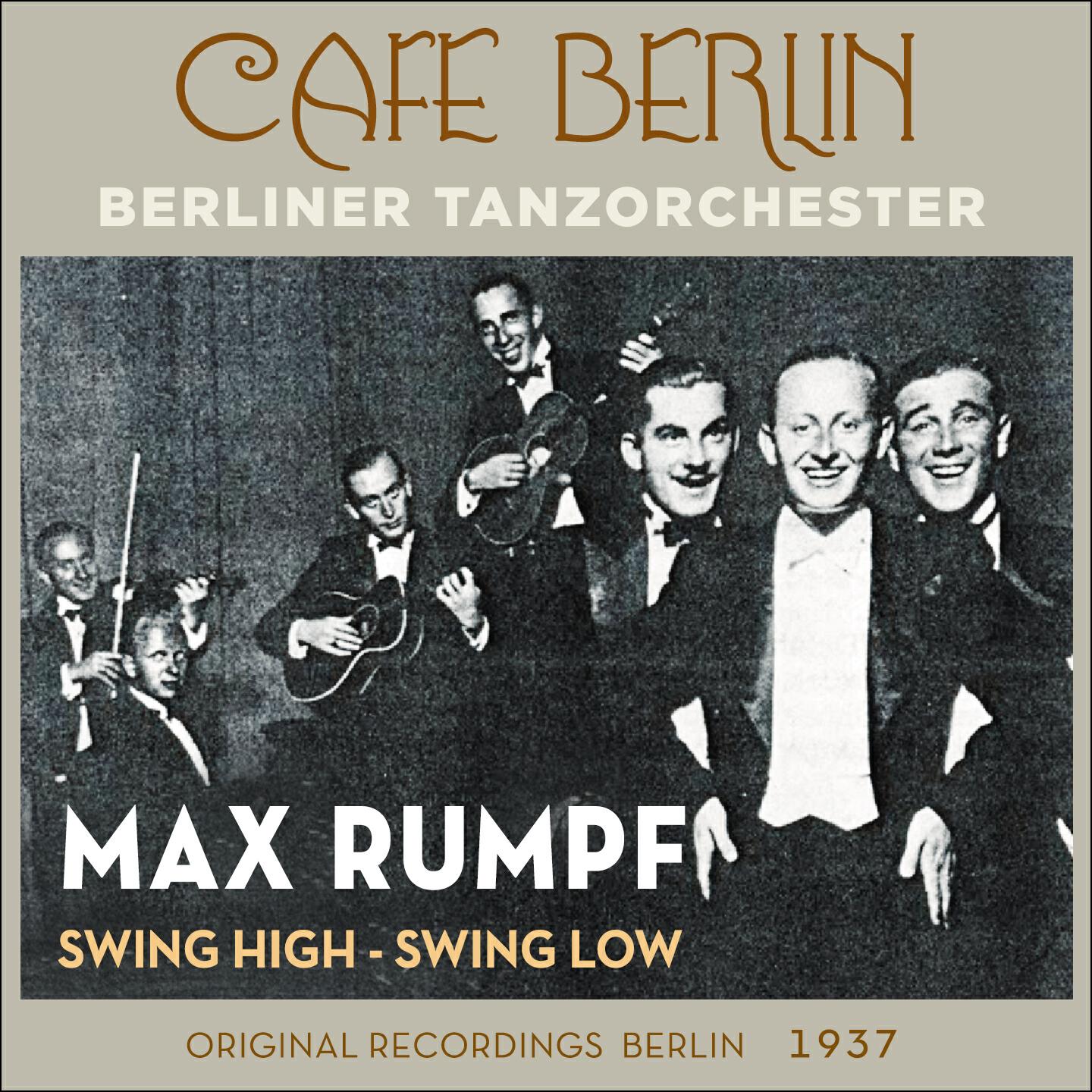 Max Rumpf mit seinem Tanzorchster - Swing High - Swing Low