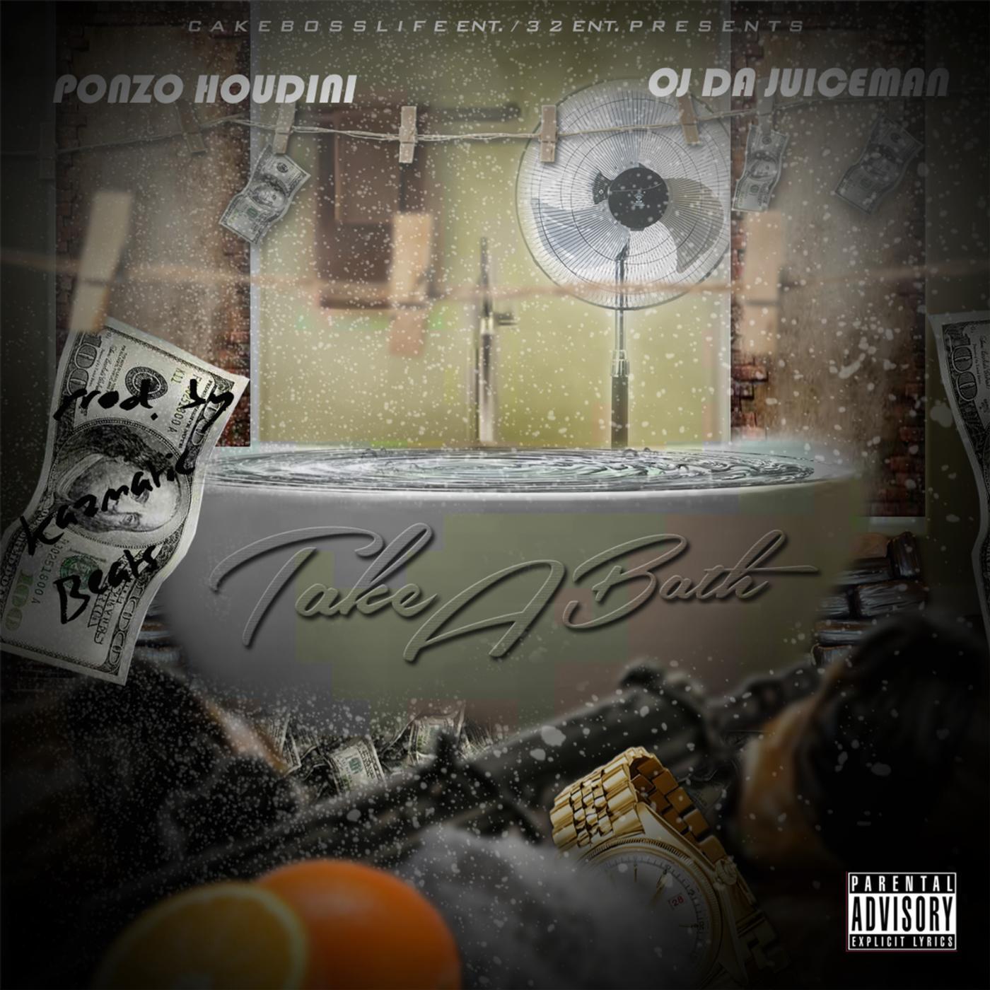 PONZO HOUDINI - Take a Bath (feat. Oj da Juiceman)