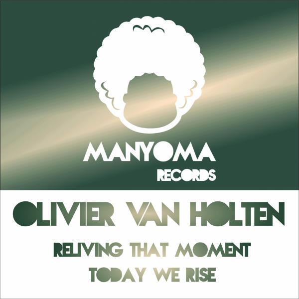 Olivier Van Holten - Today We Rise (Original Mix)