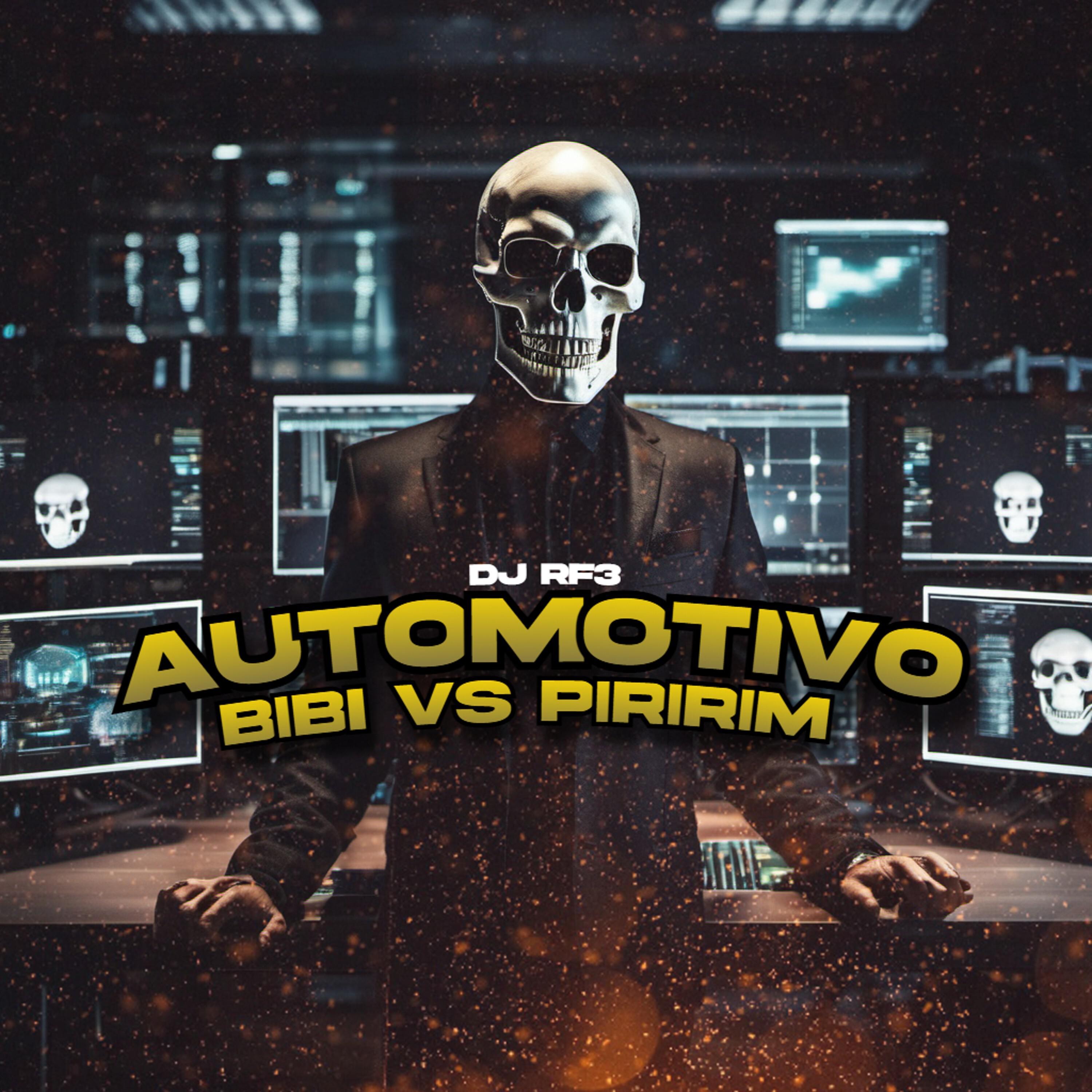 Постер альбома Automotivo Bibi Vs Piririm