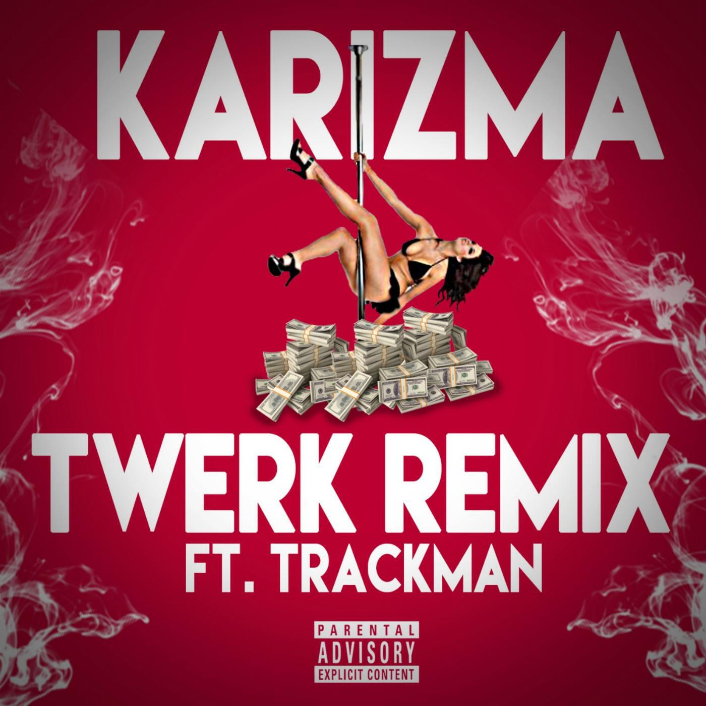 Karizma - Twerk (Remix) [feat. Trackman]