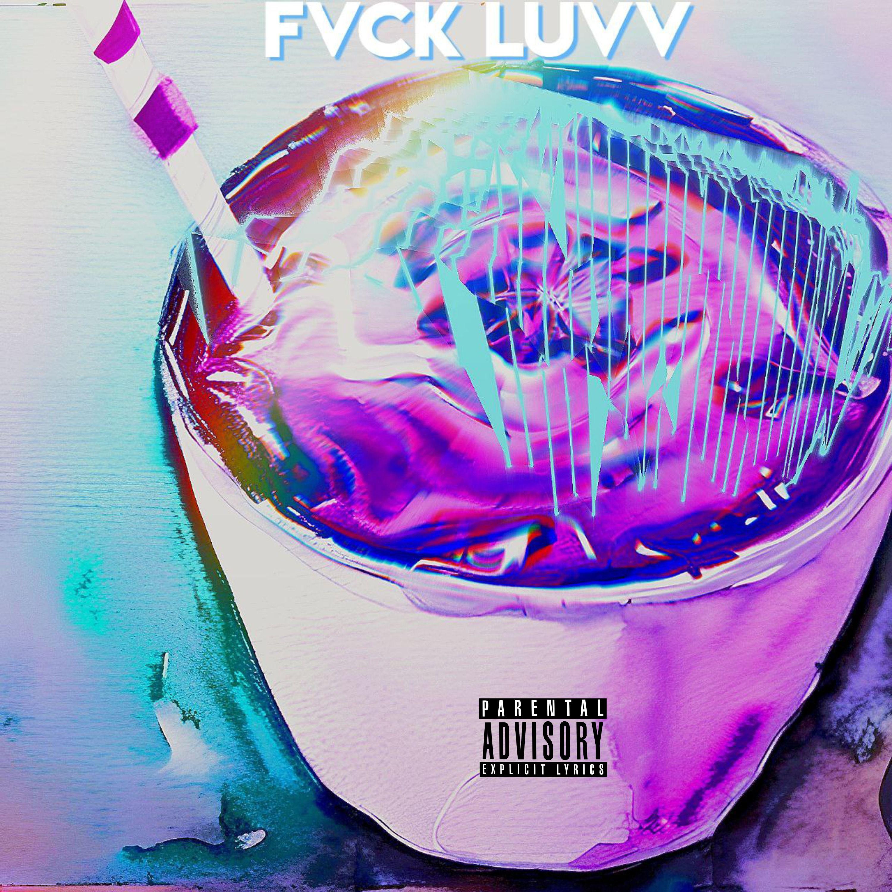 Постер альбома Fvck Luvv