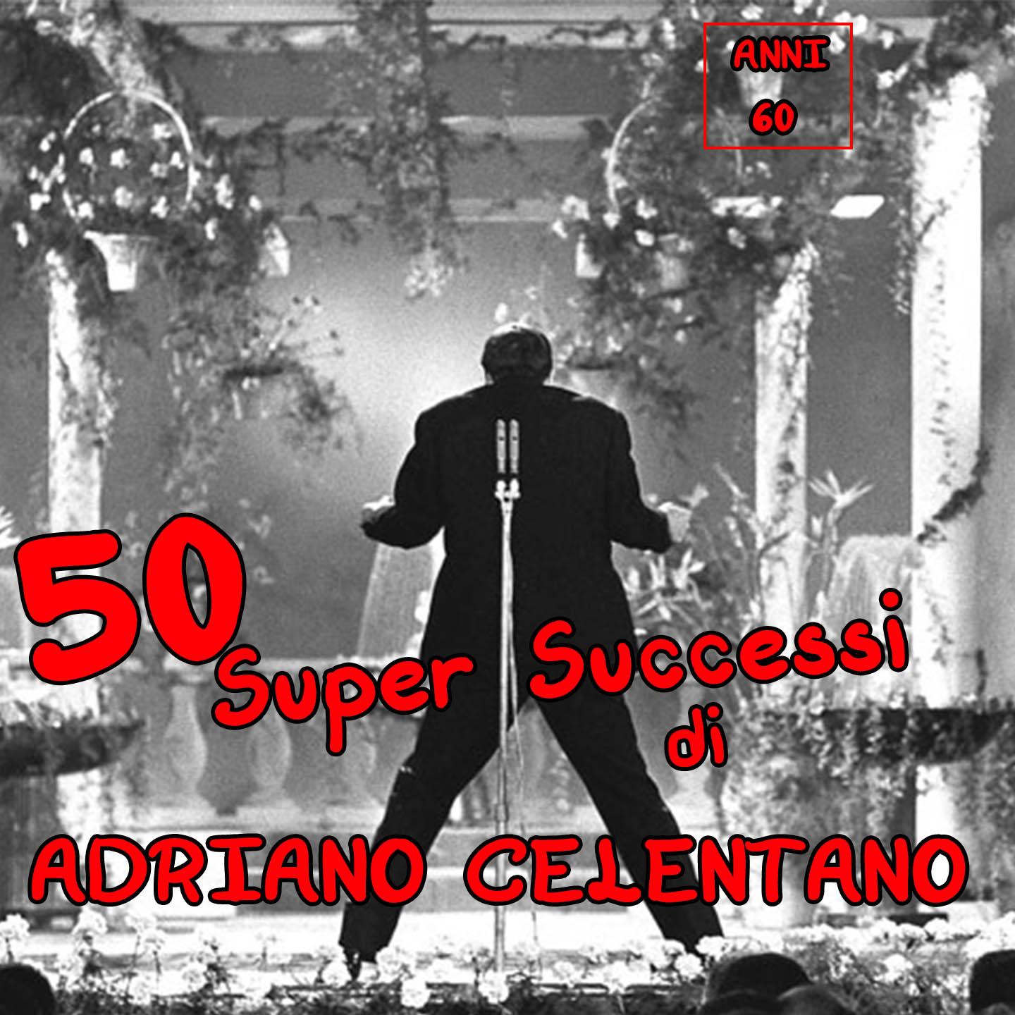 Постер альбома Adriano Celentano 50 Super Successi