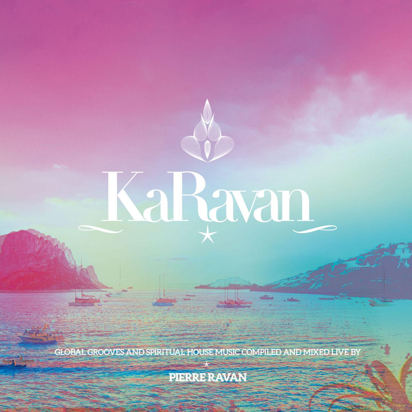 Постер альбома KaRavan, Vol. 9 - With Love from Dubai to Ibiza (Compiled by Pierre Ravan)