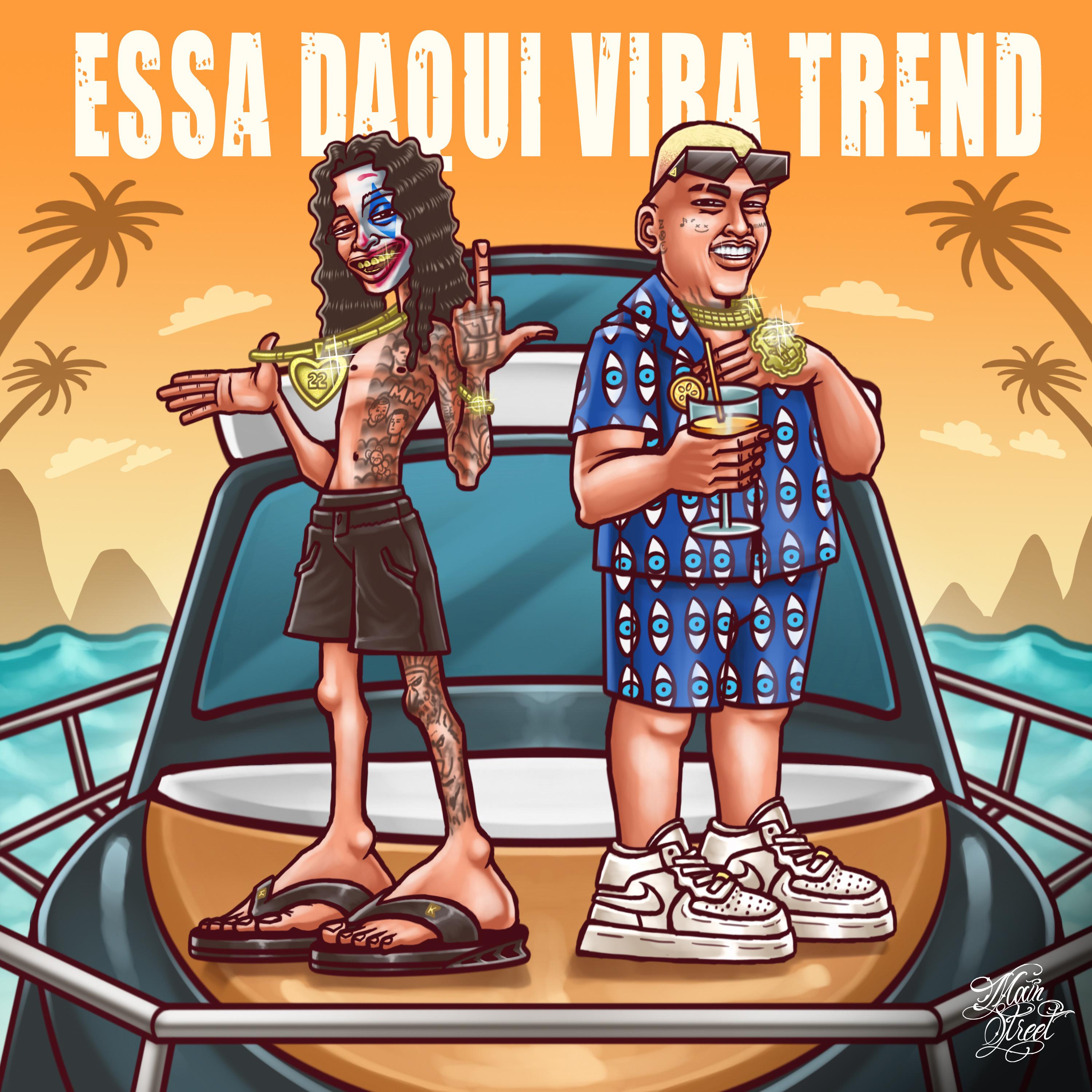 Постер альбома Essa Daqui Vira Trend