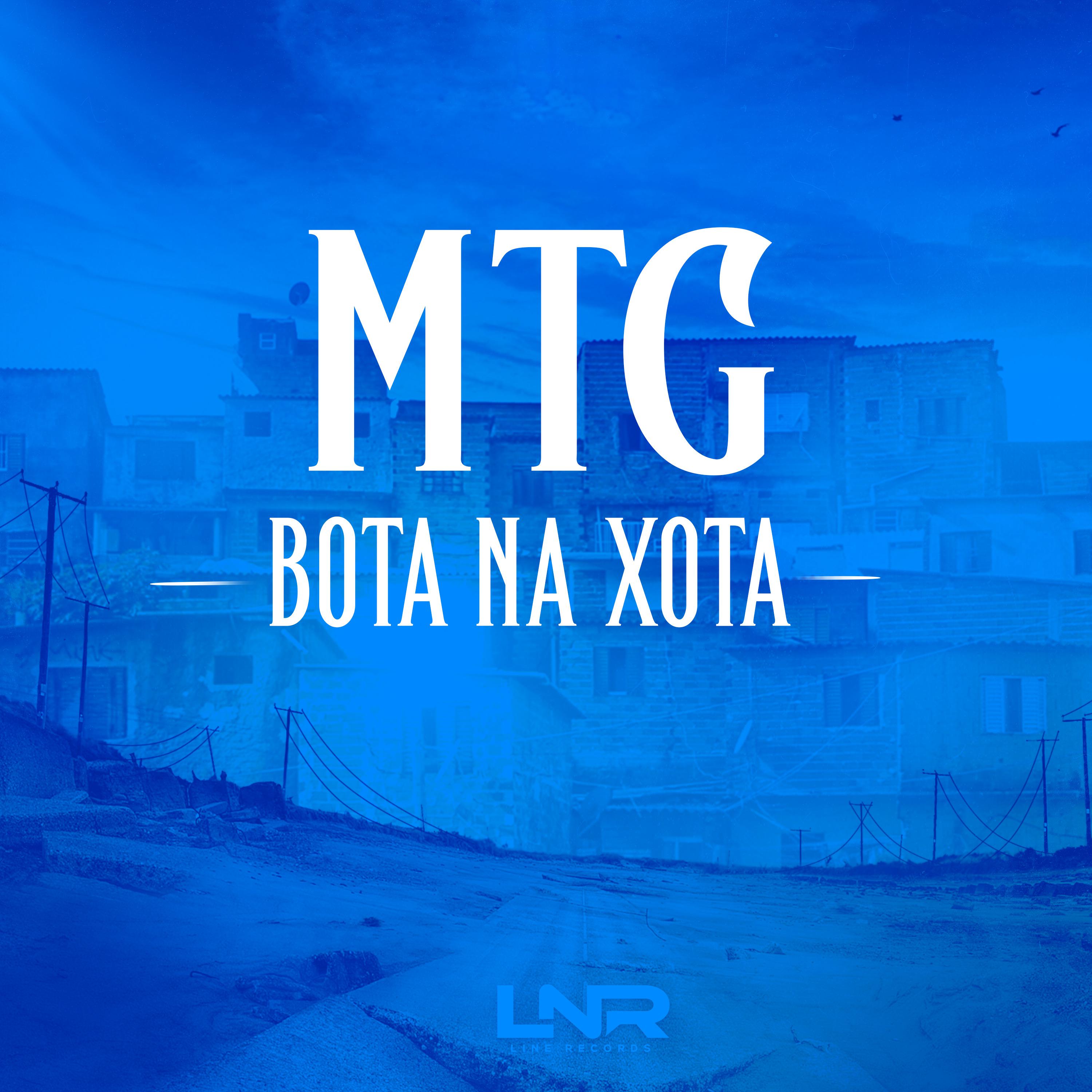 Постер альбома Mtg Bota na Xota