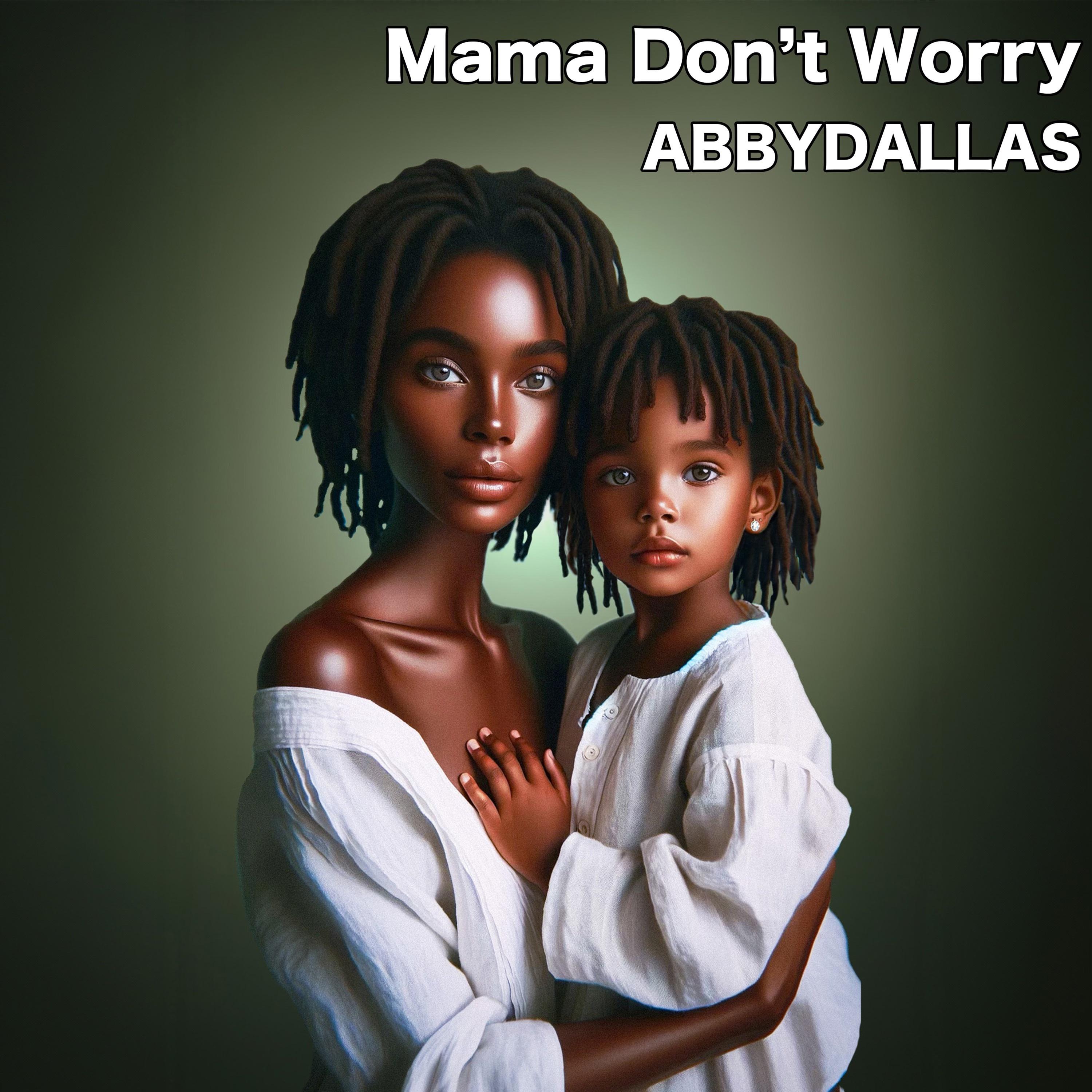 Постер альбома Mama Don't Worry