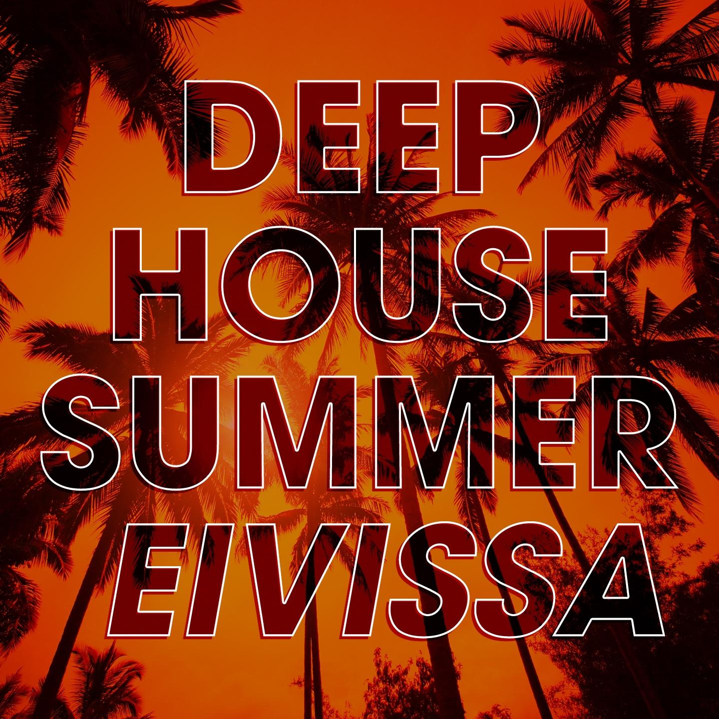 Постер альбома Deep House Summer Eivissa