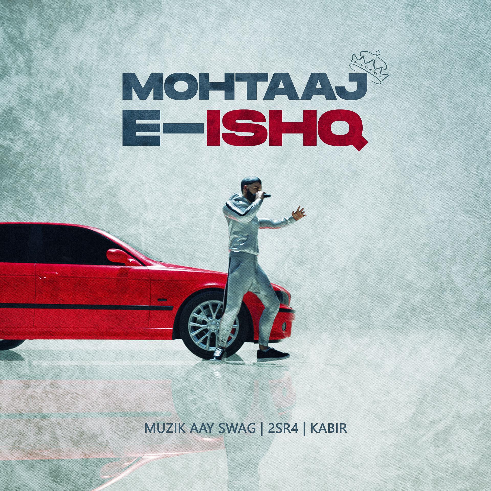 Постер альбома Mohtaaj E Ishq
