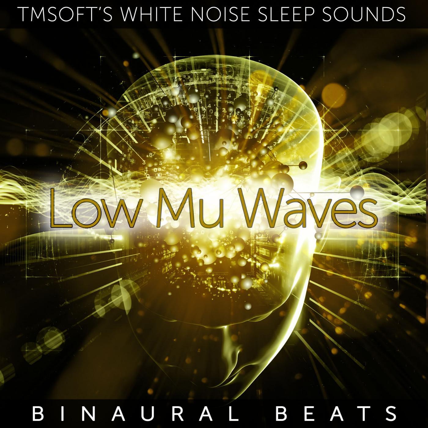 Tmsoft's White Noise Sleep Sounds - Low Mu Waves Binaural Beats