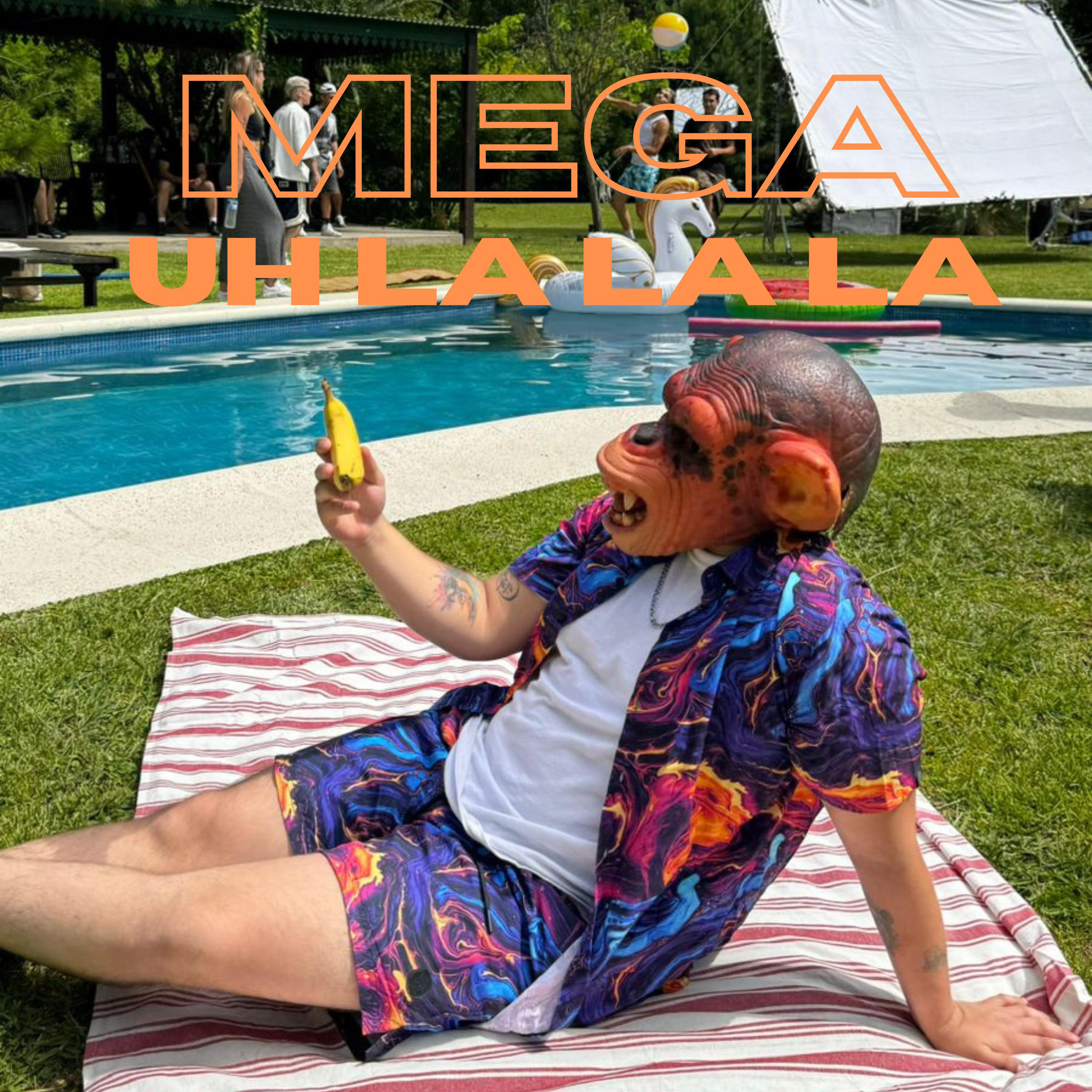 Постер альбома Mega Uh la La la