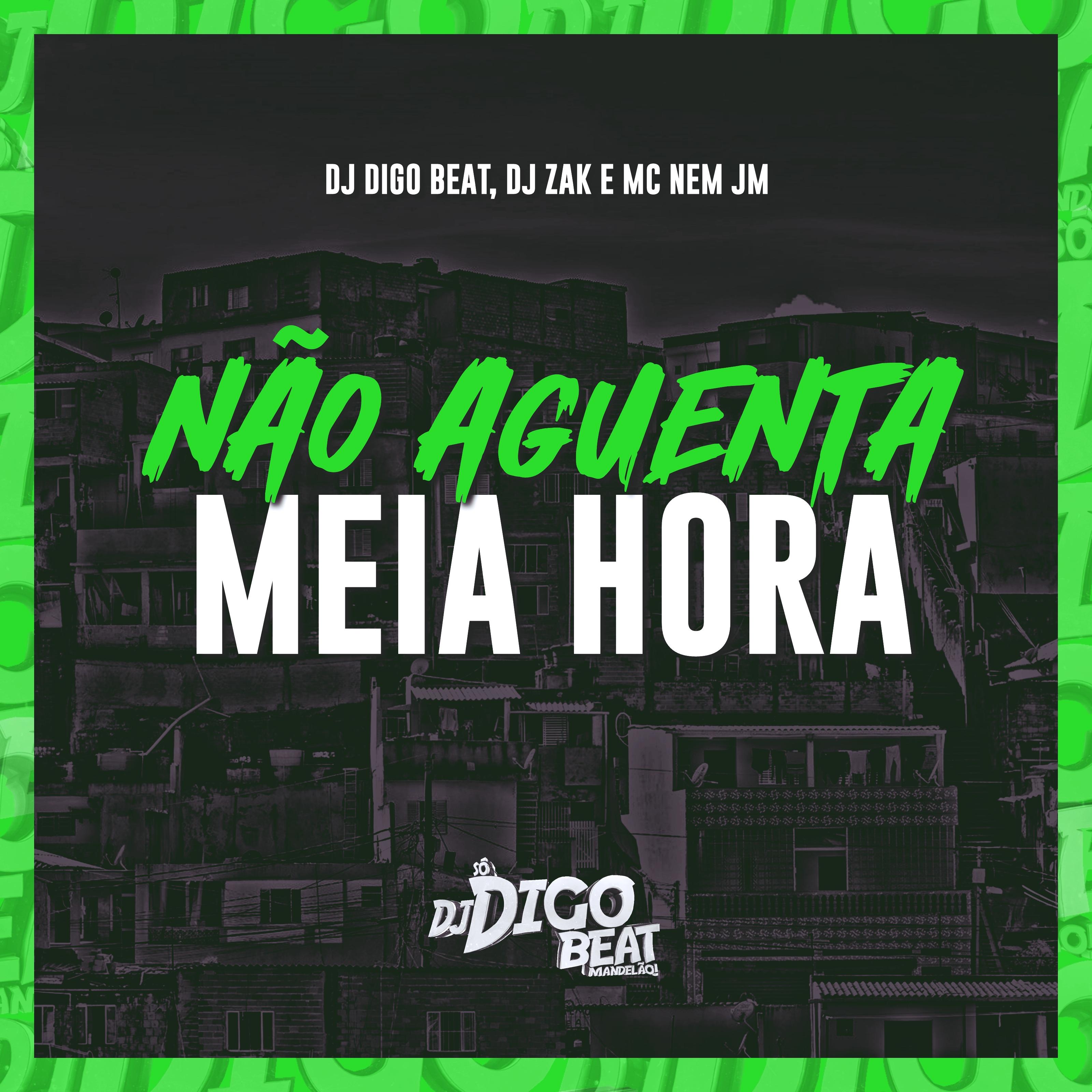 Постер альбома Não Aguenta Meia Hora