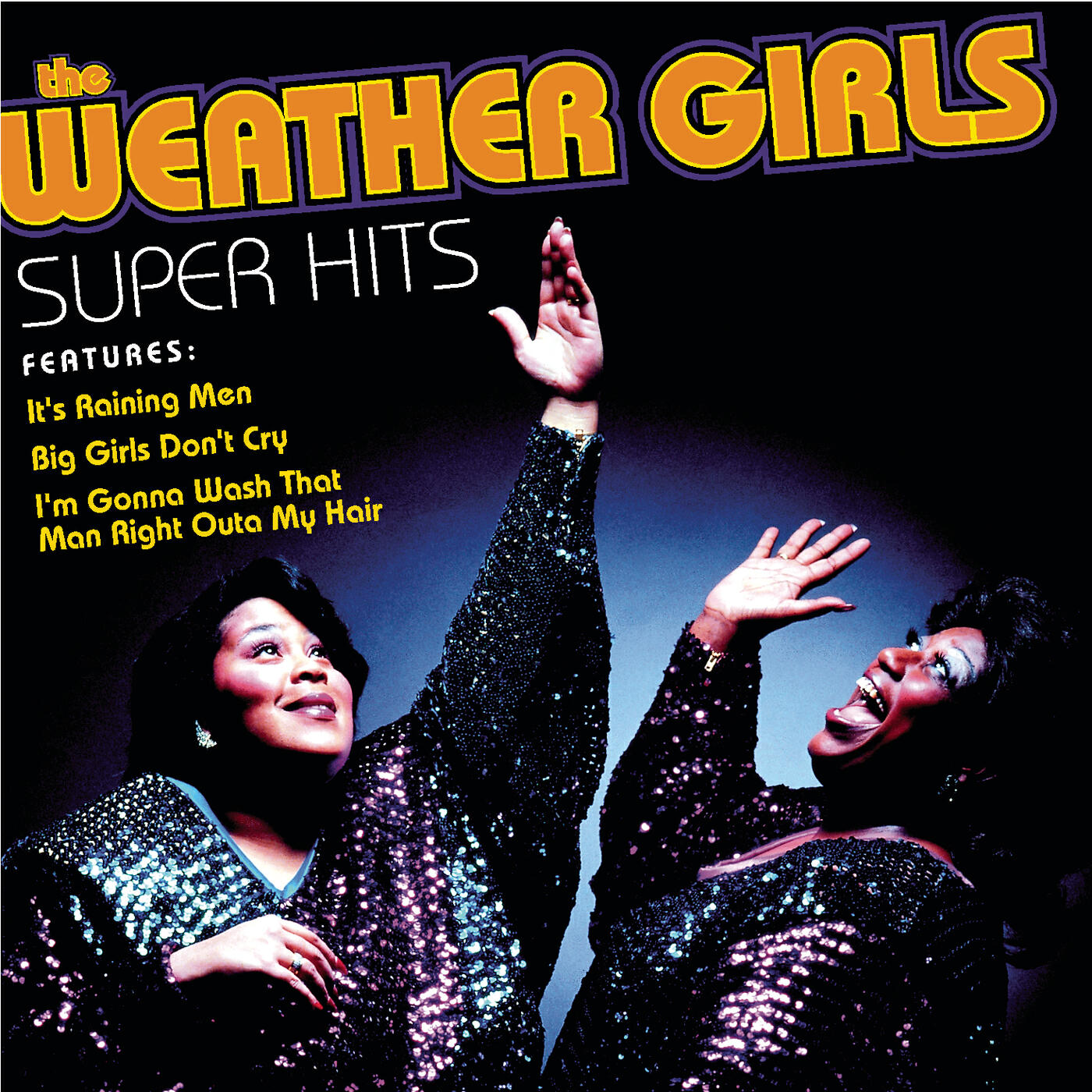 The Weather Girls - I'm Gonna Wash That Man Right Outa My Hair (Album Version)