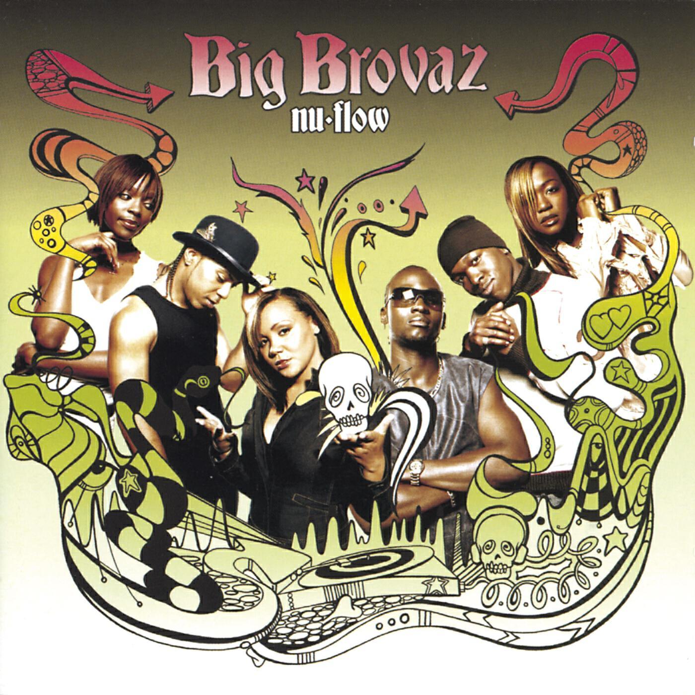 Big Brovaz - Gotta Get