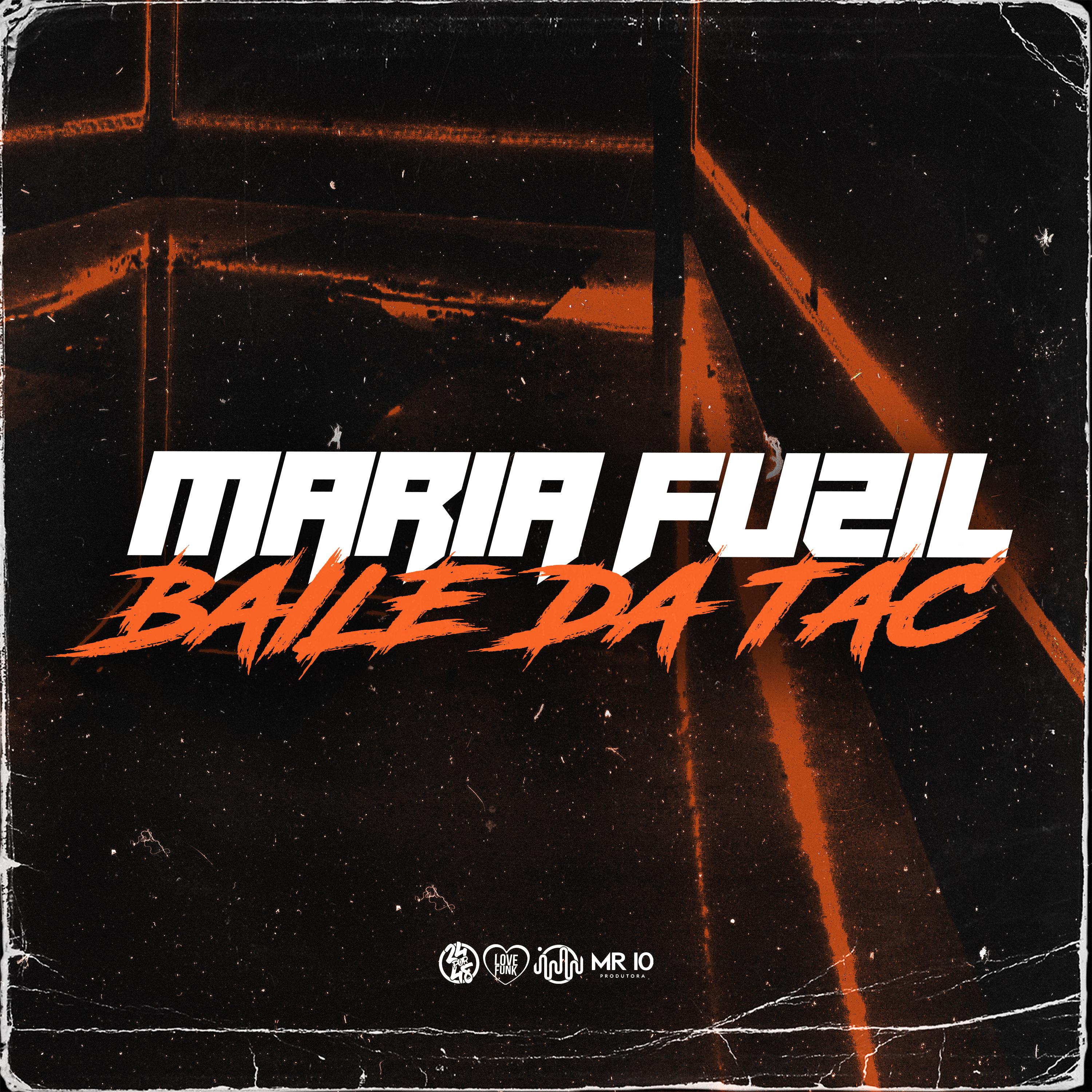 Постер альбома Maria Fuzil - Baile da Tac