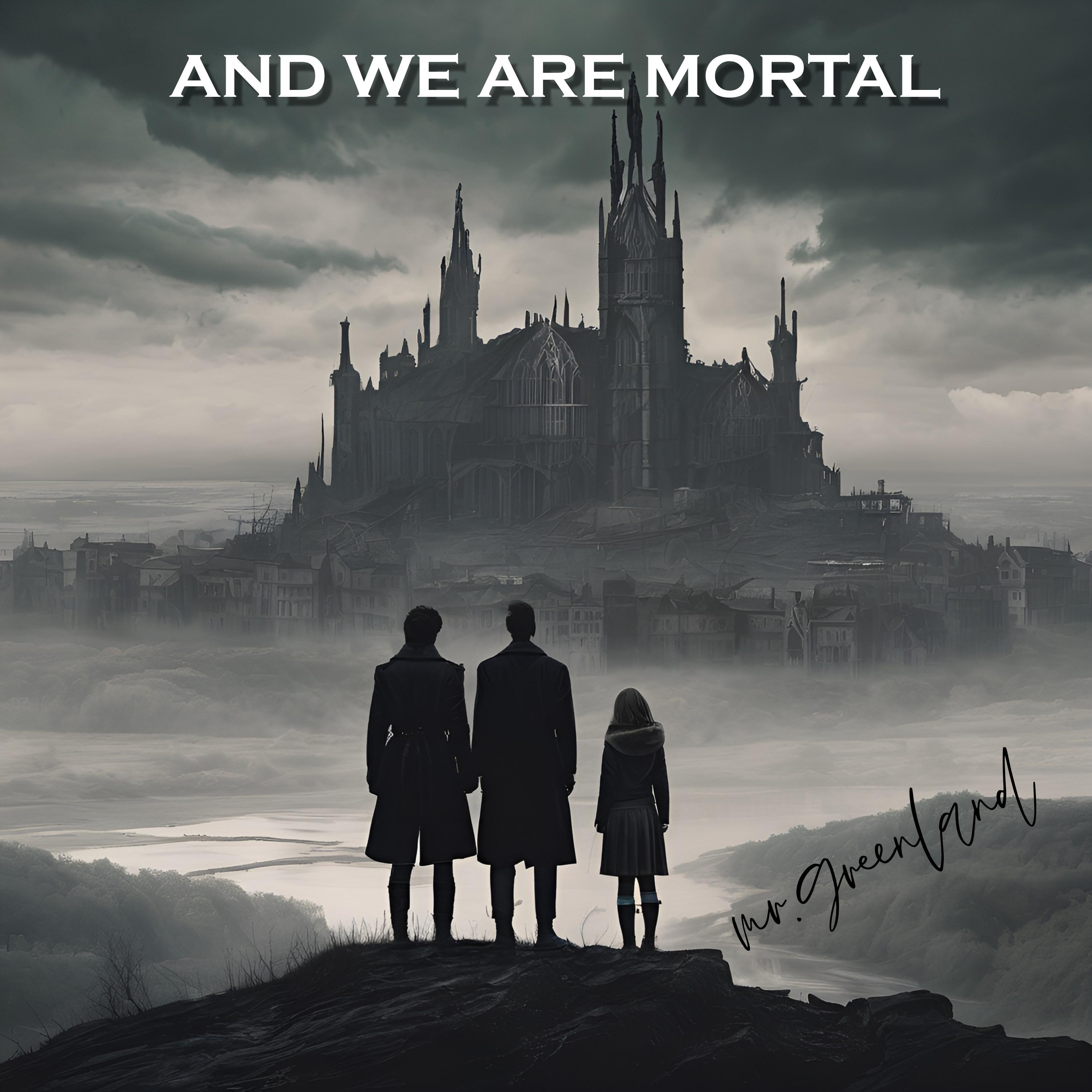 Постер альбома And We Are Mortal