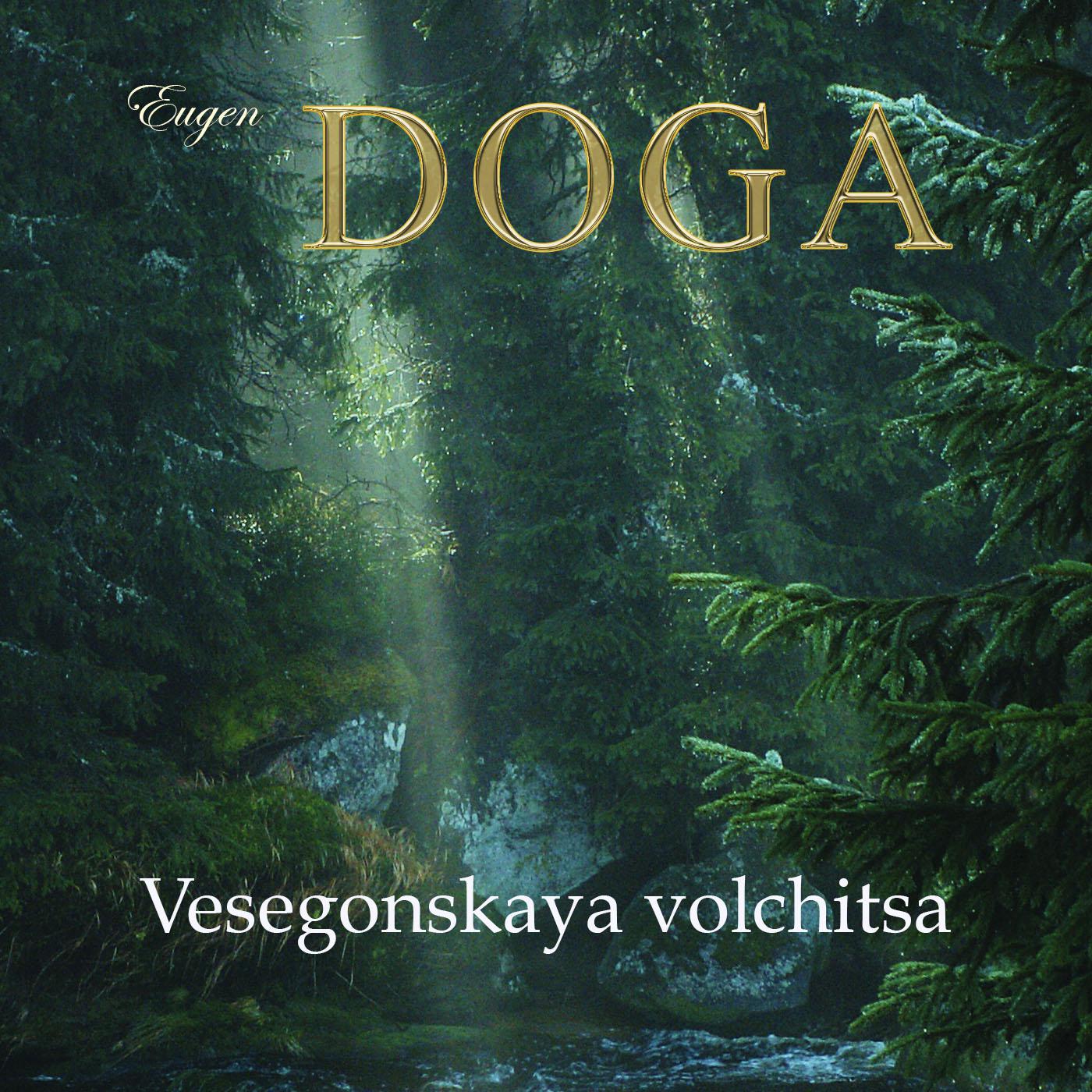 Постер альбома Eugen Doga. Vesegonskaya volchitsa