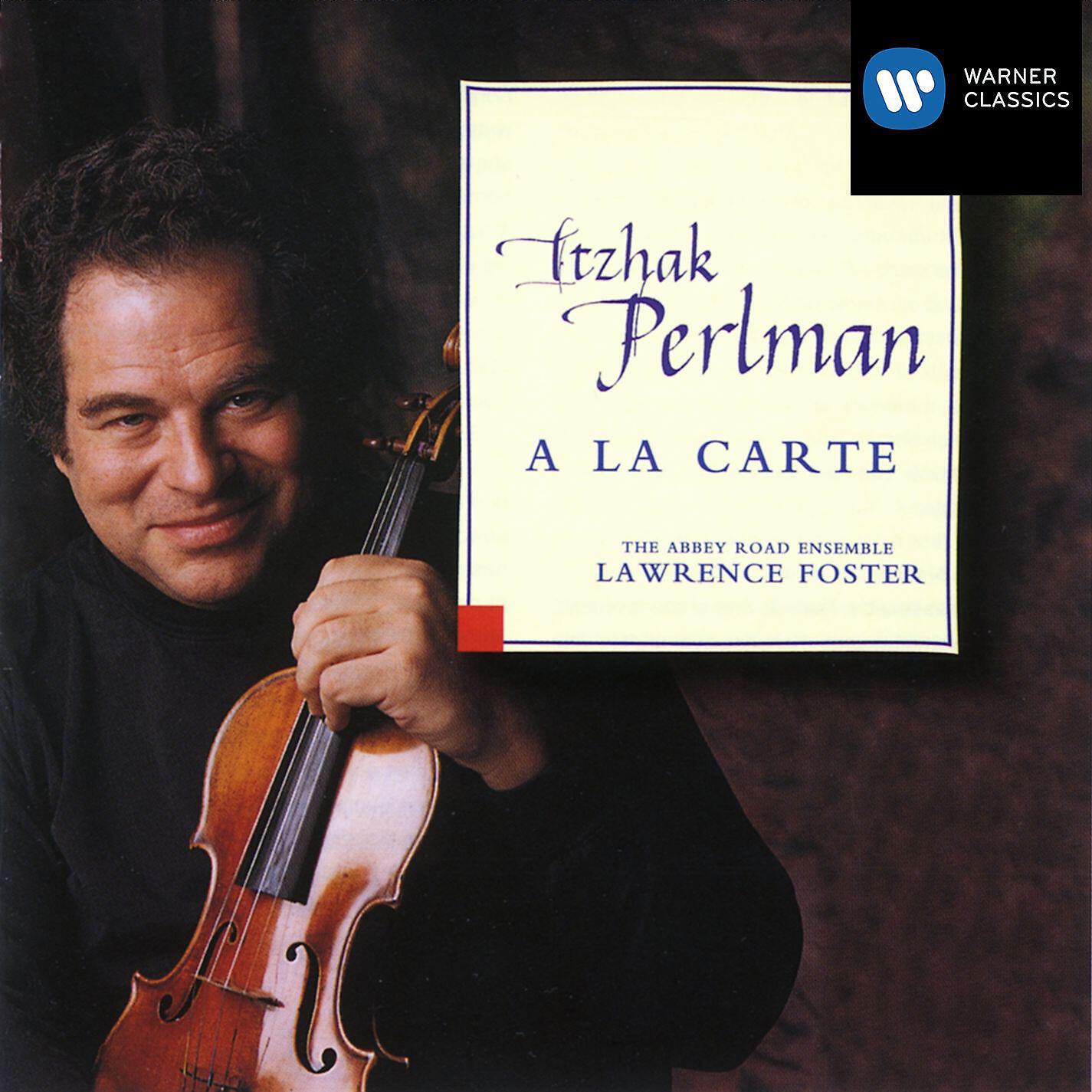 Itzhak Perlman/Abbey Road Ensemble/Lawrence Foster/Kenneth Sillito - The Old Refrain