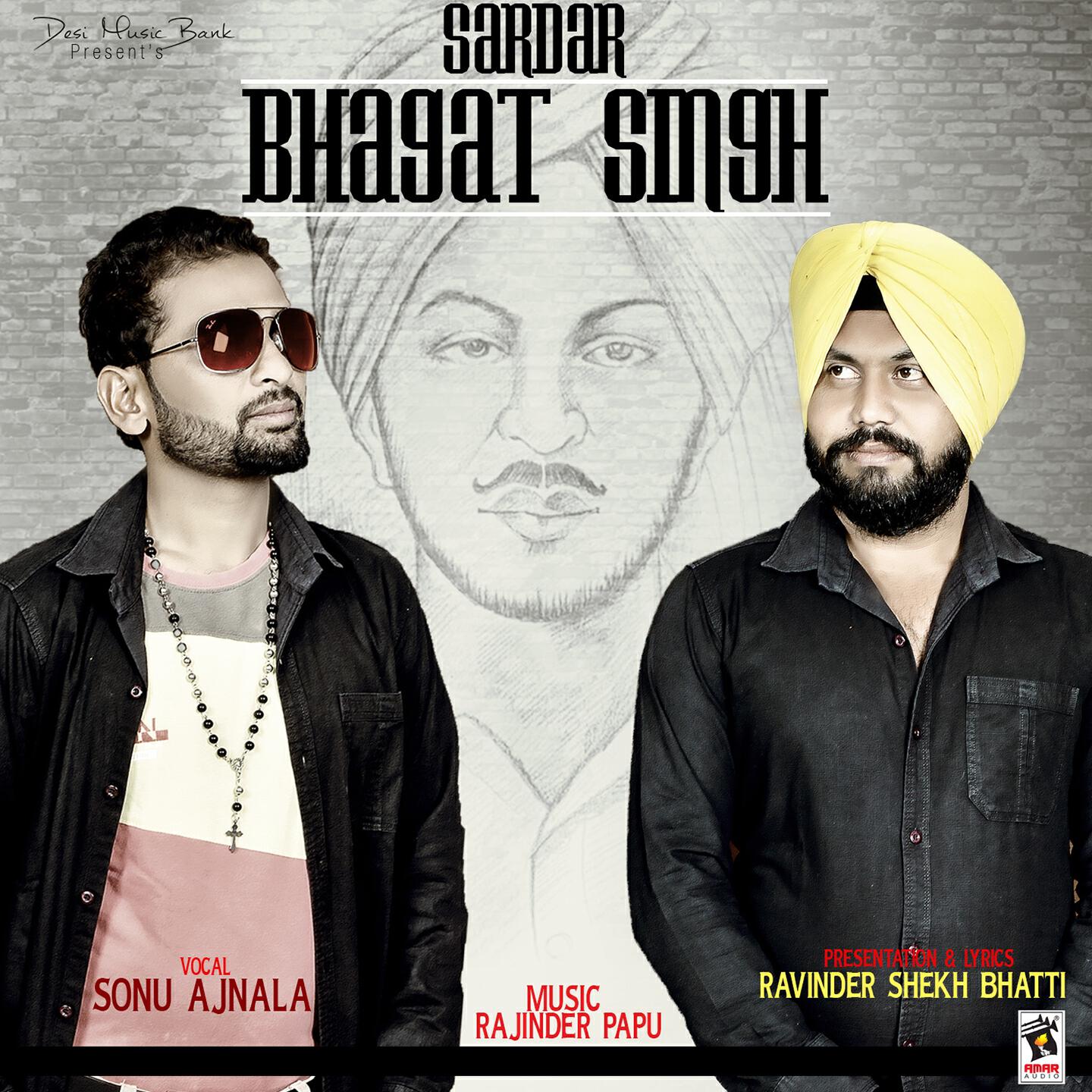 Sonu Ajnala - Sardar Bhagat Singh