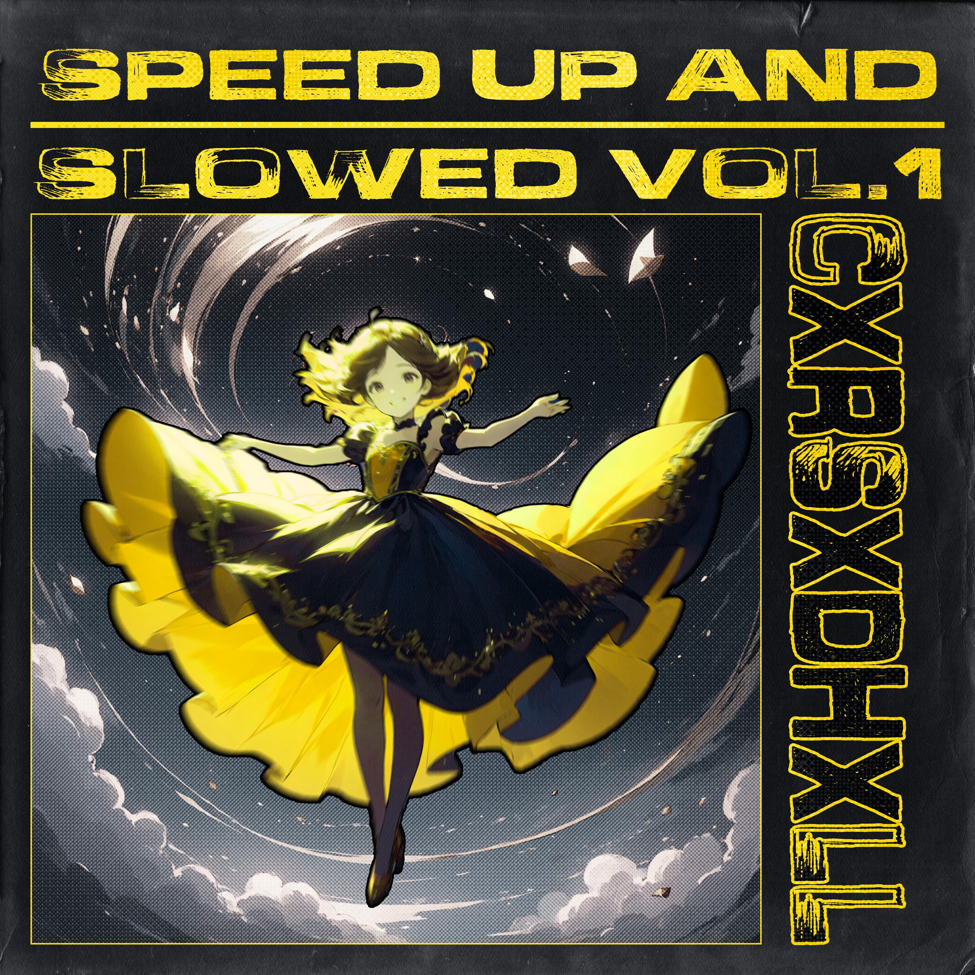 Постер альбома Speed Up And Slowed, Vol. 1