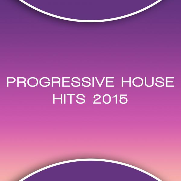 Постер альбома Progressive House Hits 2015