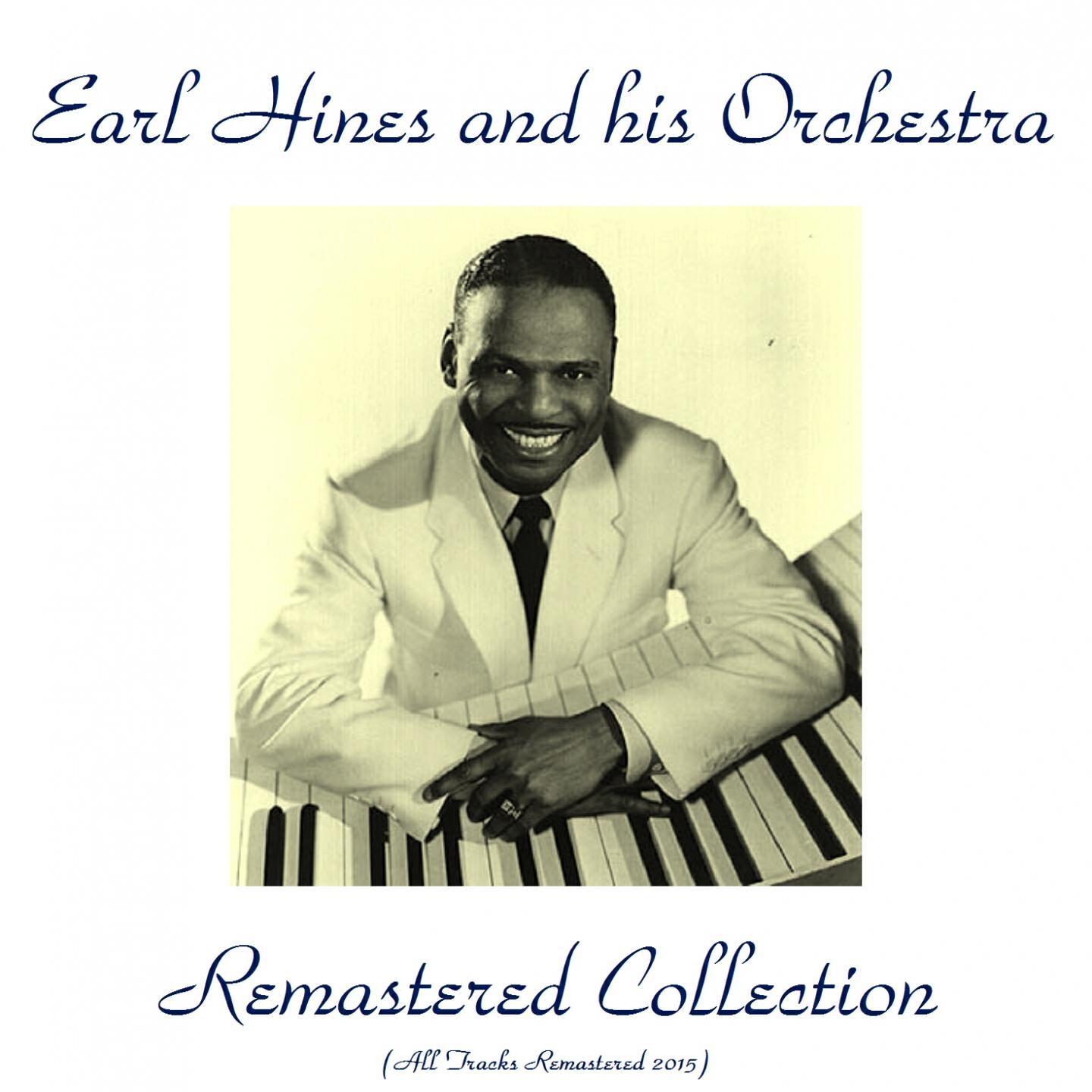 Earl Hines and His Orchestra - Jack Climbed a Beanstalk (Remastered 2015)