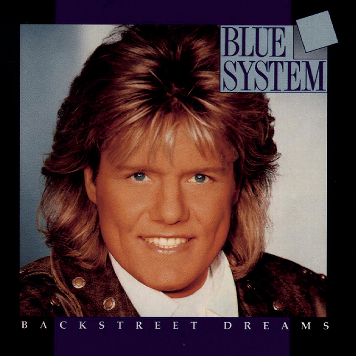 Blue system mix. 1993 - Backstreet Dreams. Группа Blue System. Blue System discography. Blue System Backstreet Dreams.