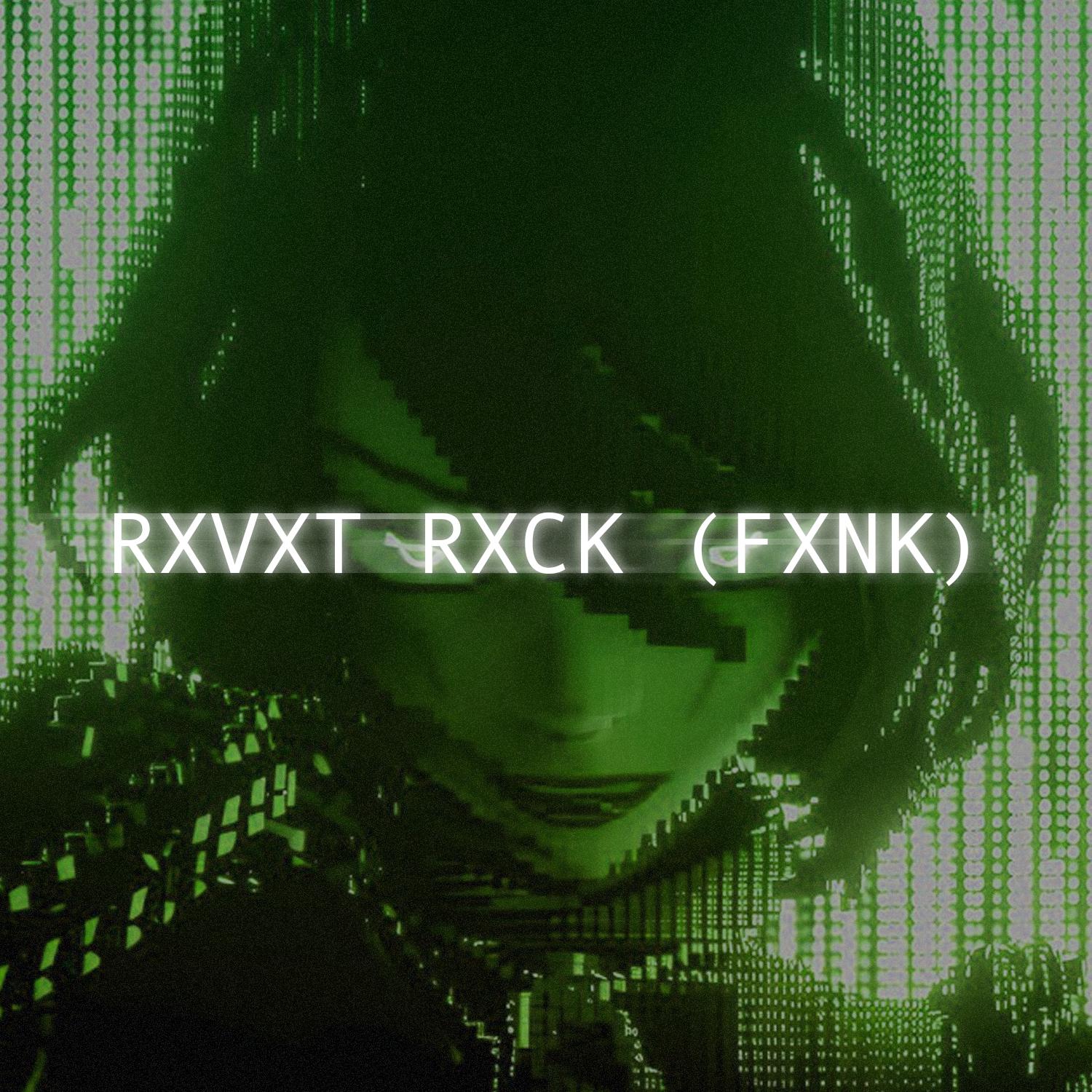 Постер альбома RXBXT RXCK (FXNK)