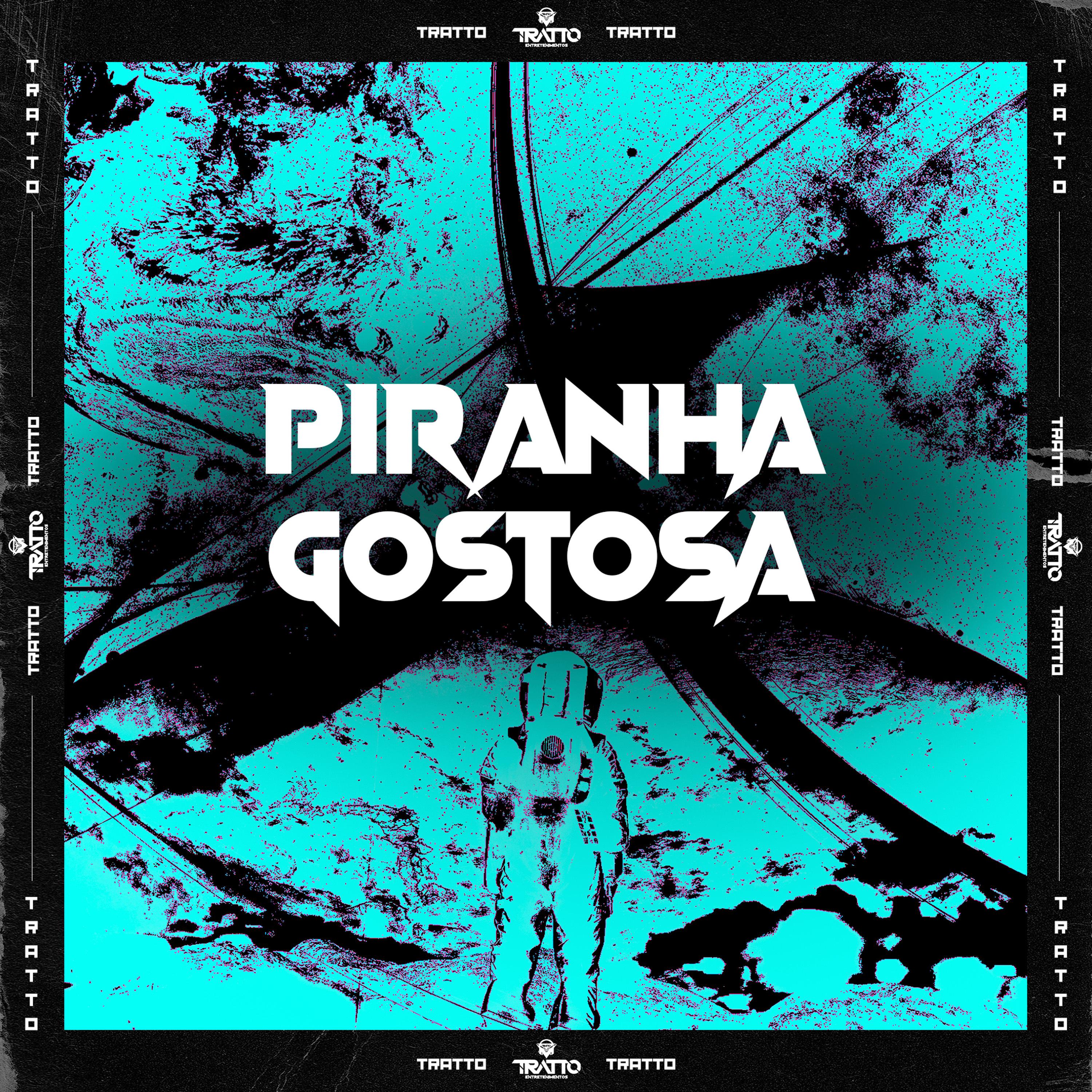 Постер альбома Piranha Gostosa