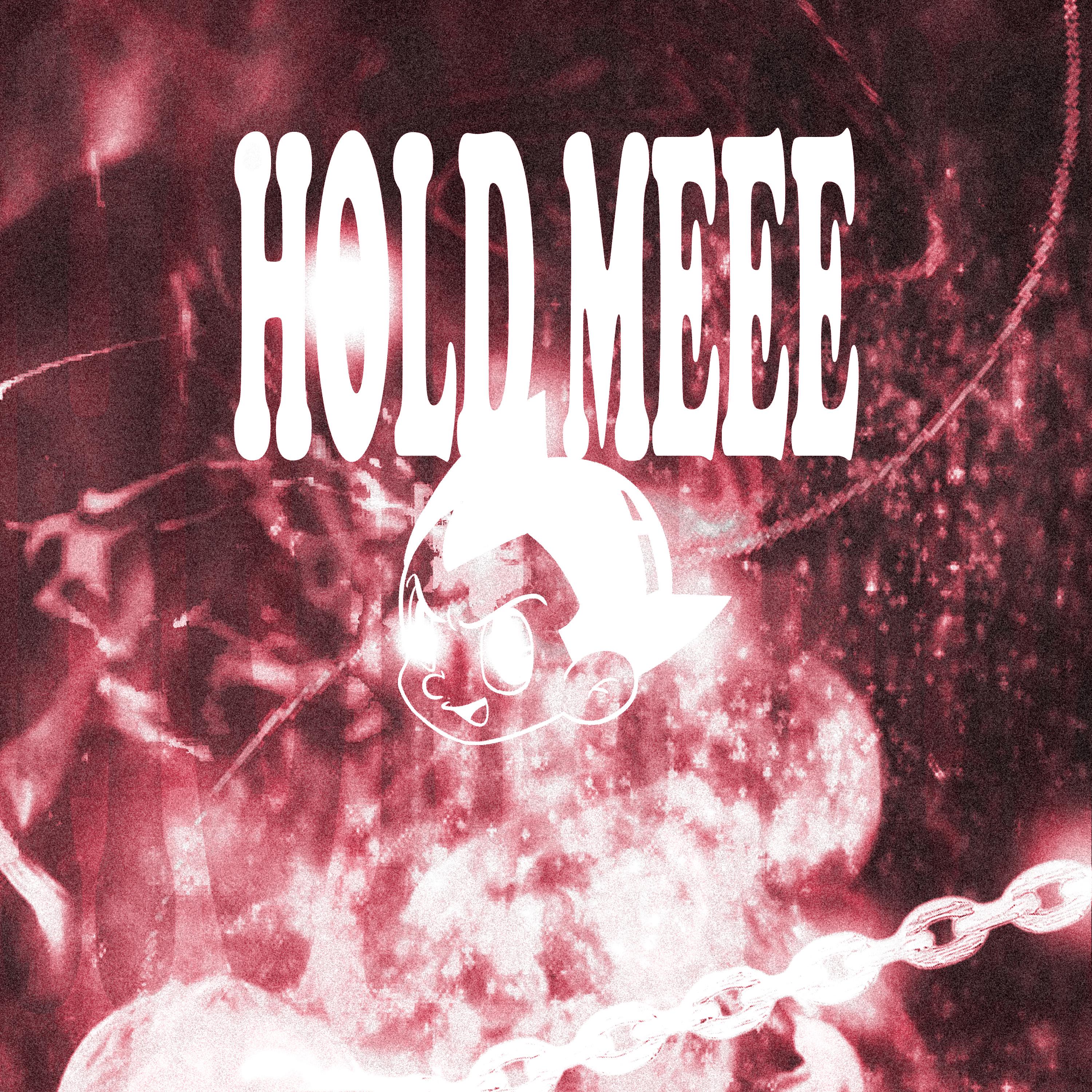 Постер альбома Hold Meee